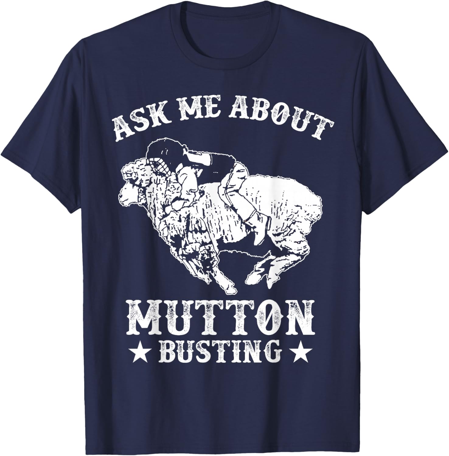Mutton Busting Equipment Rodeo Sheep Rider Mutton Buster T-Shirt - T-Shirt | Navy