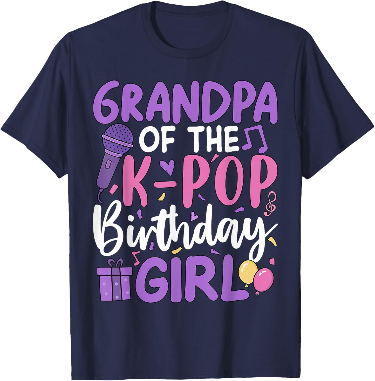 Grandpa of The K-Pop Birthday Girl T-Shirt - T-Shirt | Navy