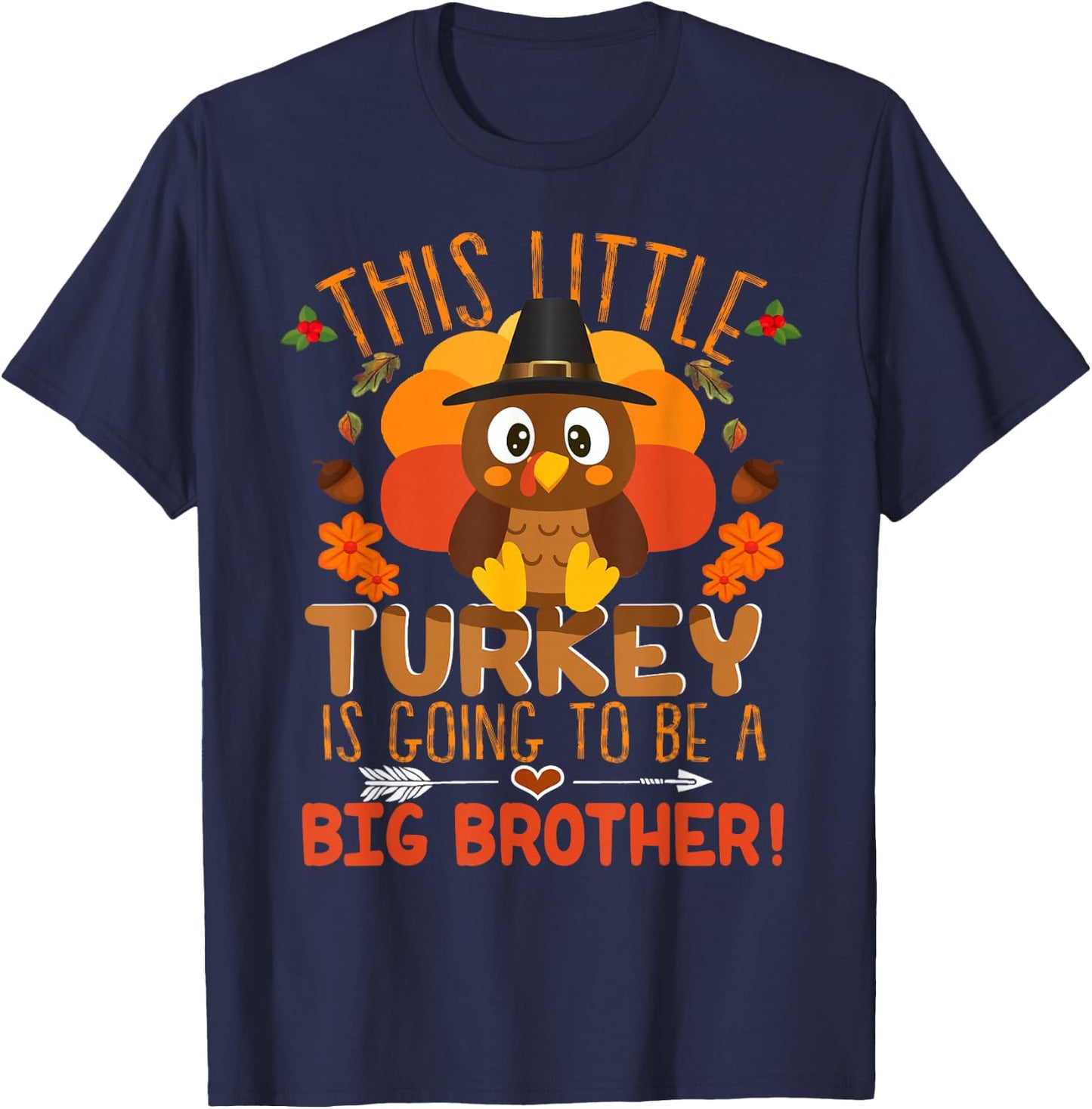 This Little Turkey Is Going To Be A Big Brother Thankful T-Shirt - T-Shirt | Navy