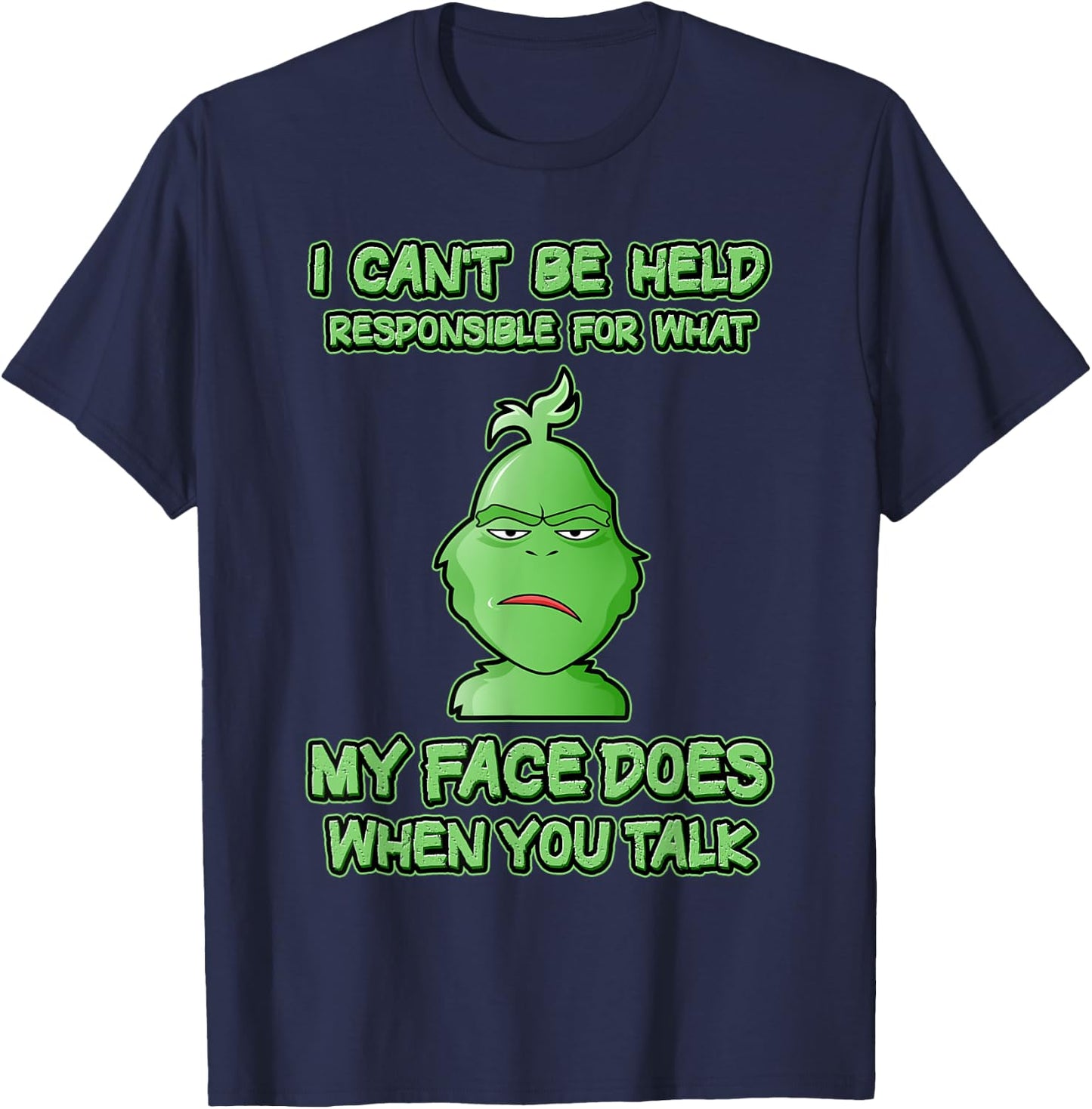 Can't Be Held Responsible What Face Does When You Talk T-Shirt - T-Shirt | Navy