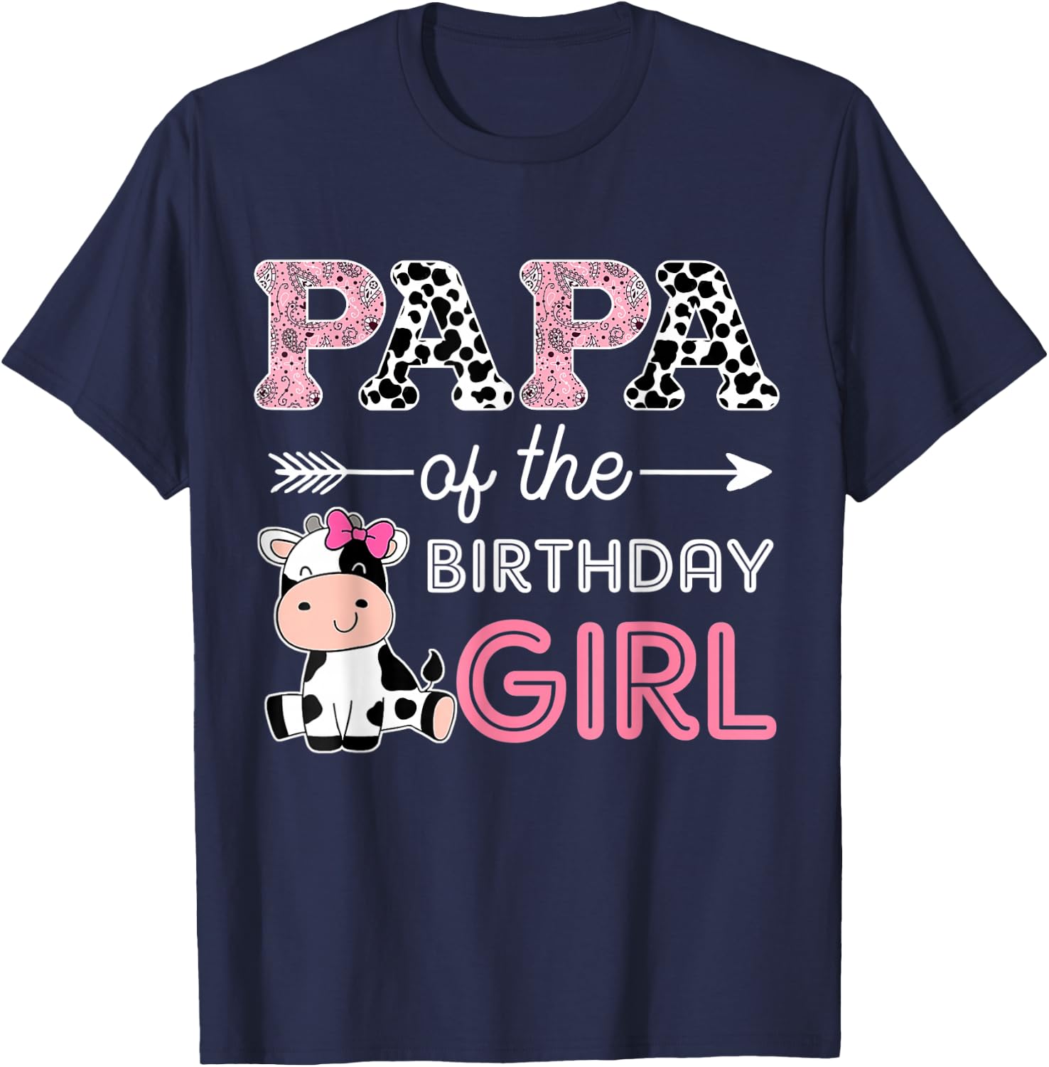 Papa of The Birthday Girl Farm Cow Papa Matching Family Bday T-Shirt - T-Shirt | Navy