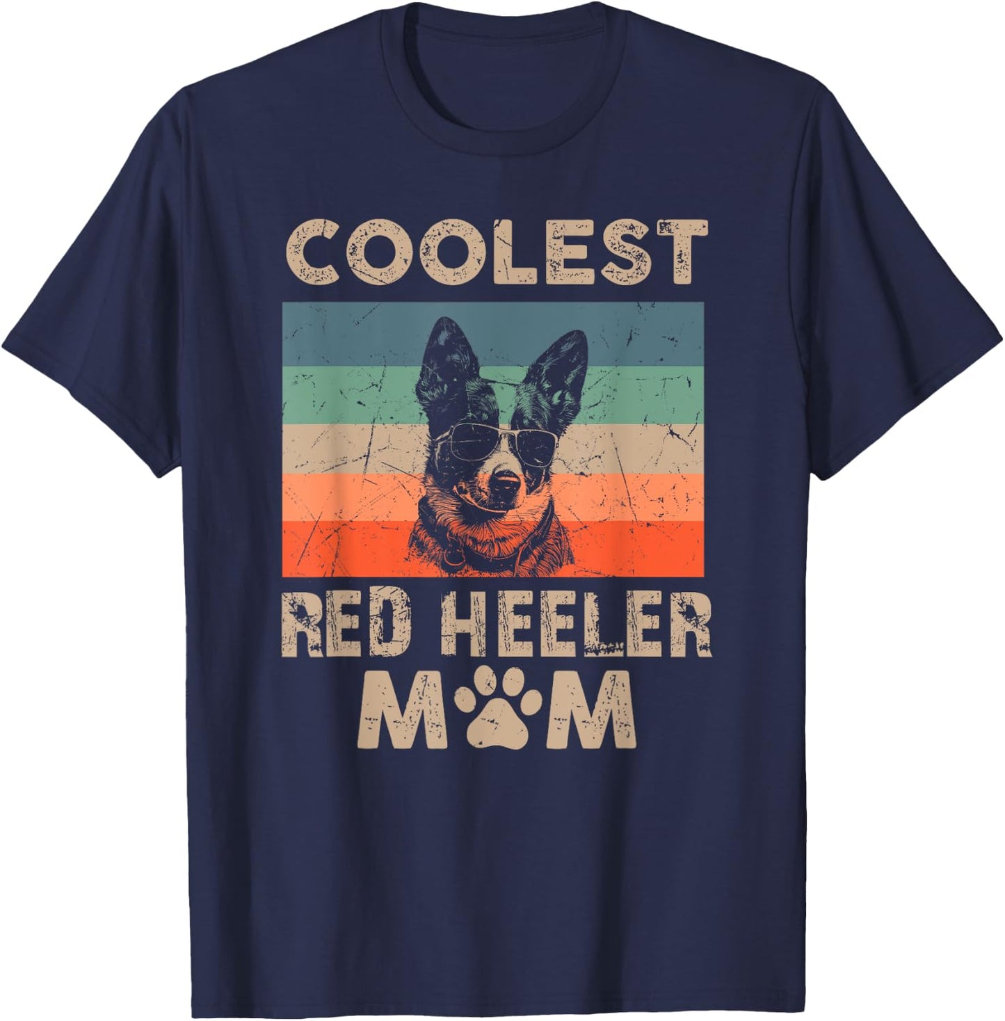 Coolest Dog Mom Mama Gifts Funny Red Heeler Mom T-Shirt - T-Shirt | Navy