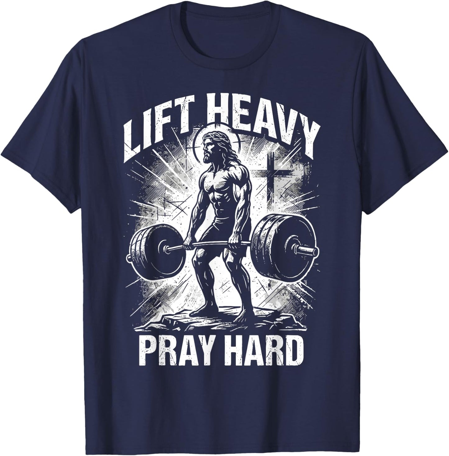 Lift Heavy Pray Hard Christian Jesus Gym Faith T-Shirt - T-Shirt | Navy