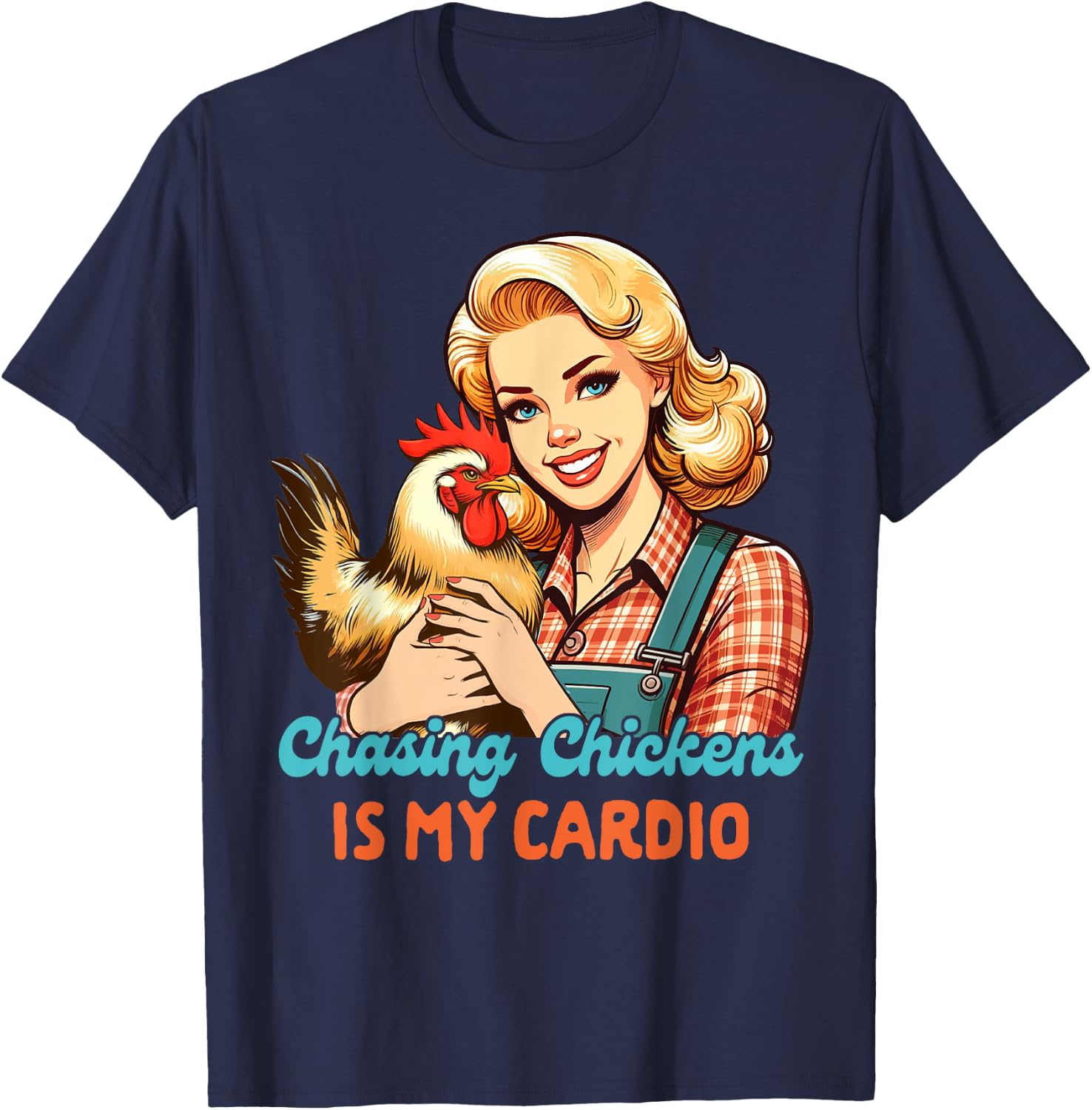 Chicken Mom Chicken Whisperer Chasing Chickens Is My Cardio T-Shirt - T-Shirt | Navy