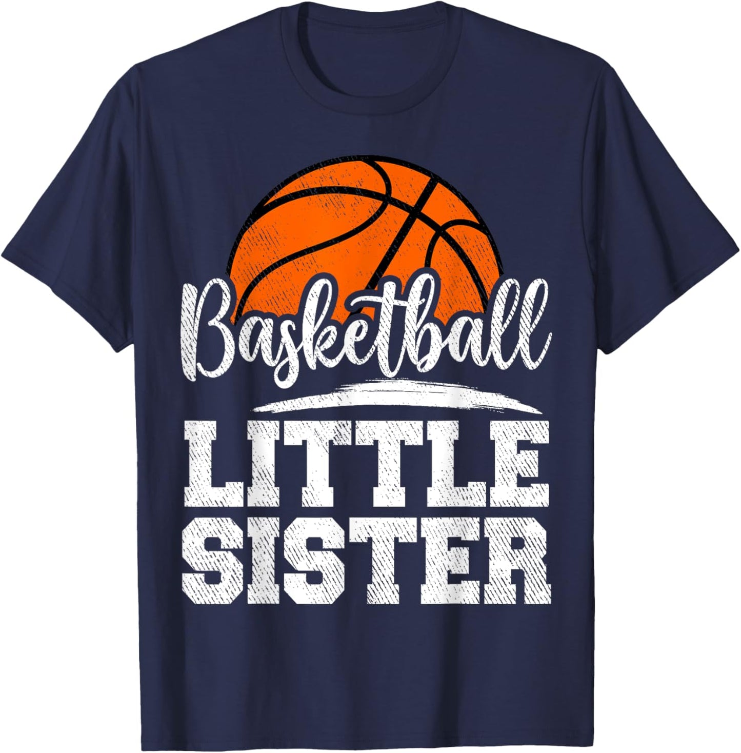 Basketball Little Sister Basketball Player Game Day Family T-Shirt - T-Shirt | Navy