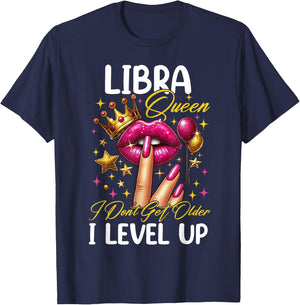 Libra Queen I Don't Get Older I Level Up Birthday Women T-Shirt - T-Shirt | Navy