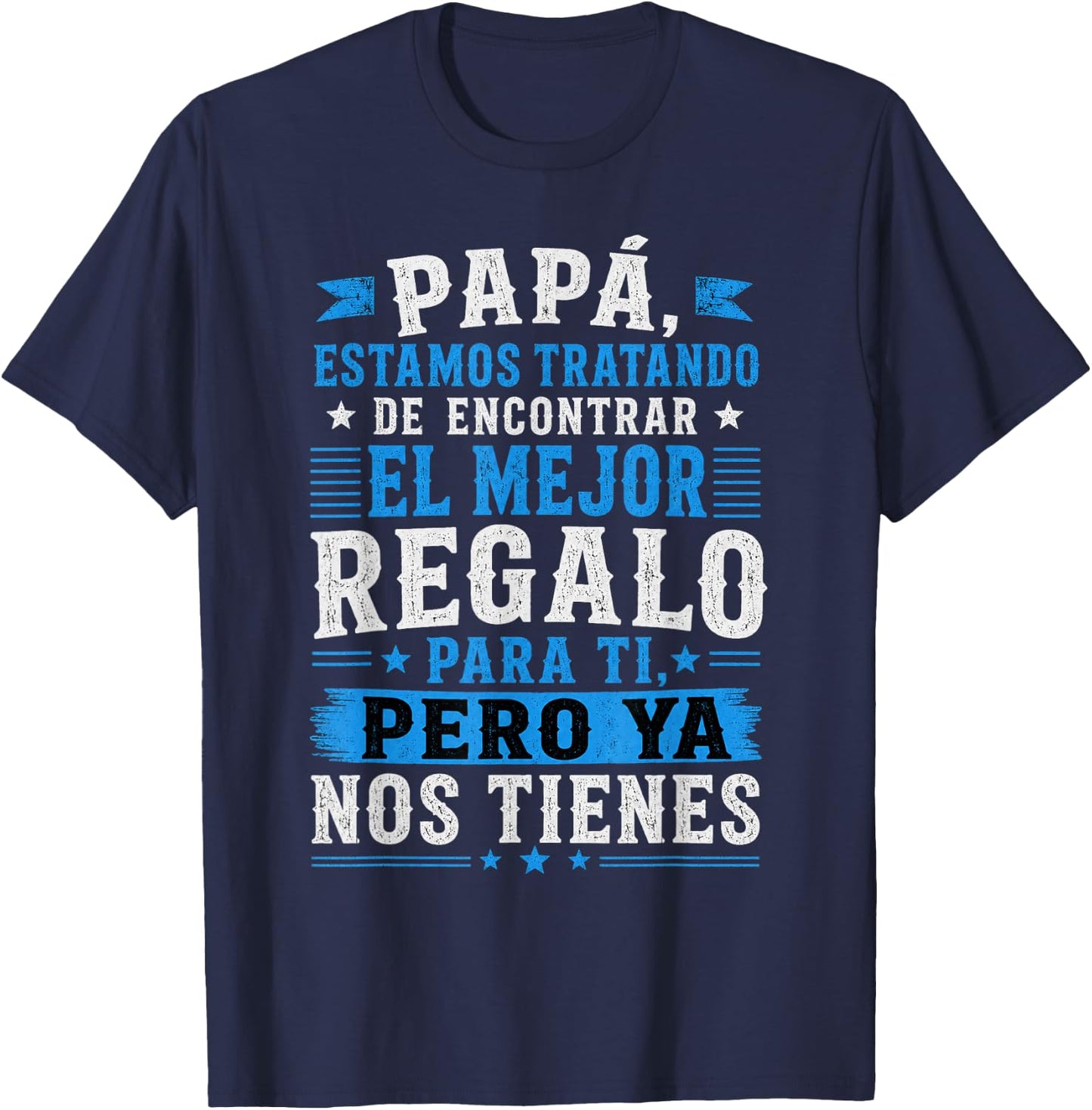 Dia Del Padre En Espanol Latino Funny Fathers Day Spanish T-Shirt - T-Shirt | Navy