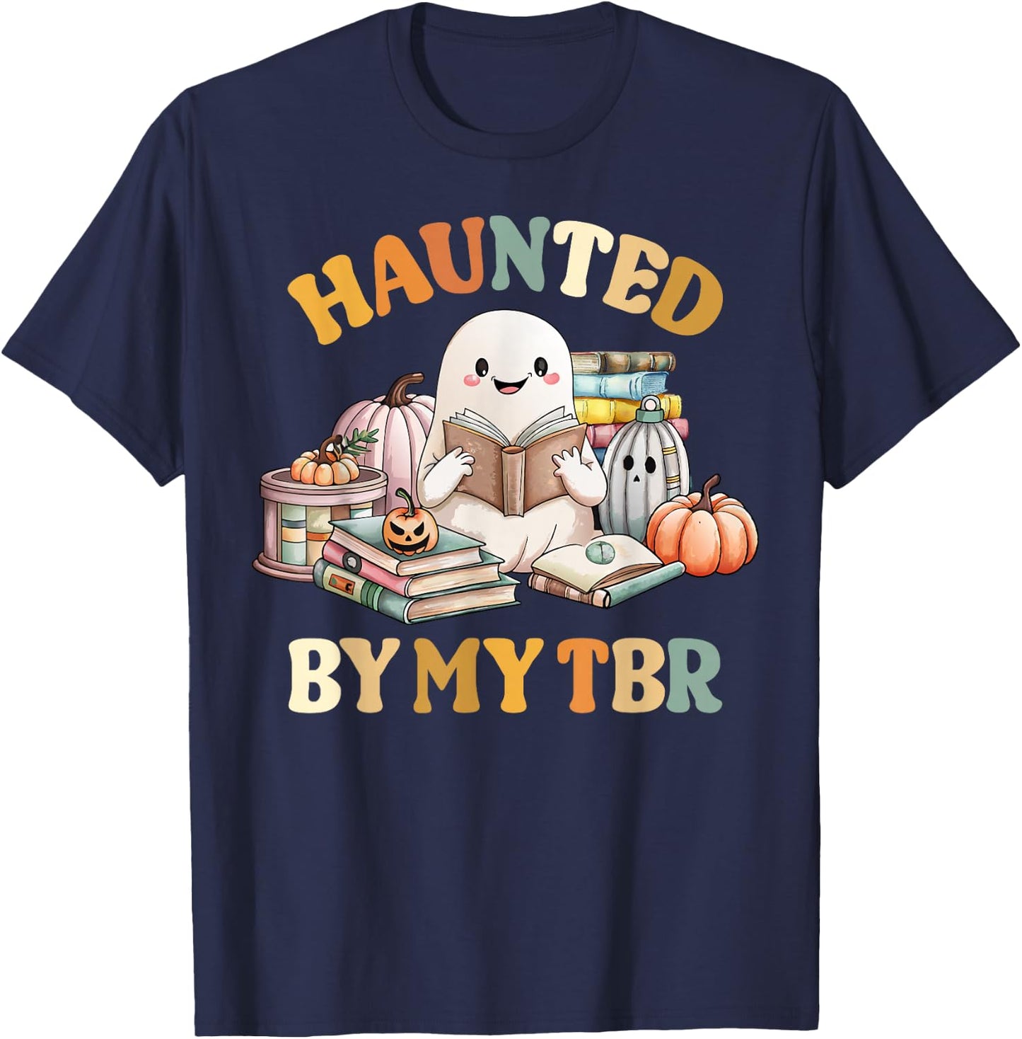 Haunted By My TBR Halloween Boo Book Lover Reading Teacher T-Shirt - T-Shirt | Navy
