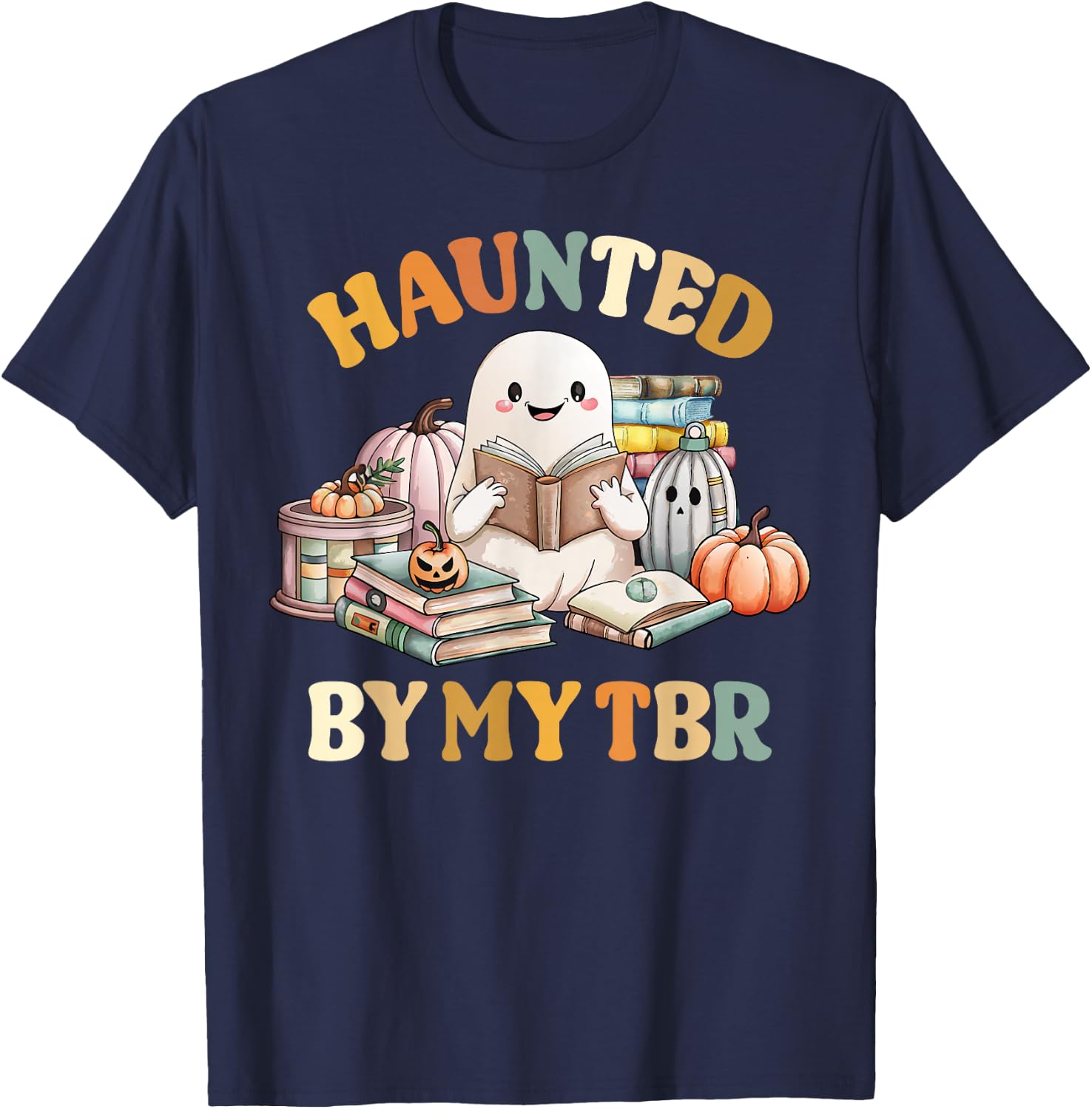 Haunted By My TBR Halloween Boo Book Lover Reading Teacher T-Shirt - T-Shirt | Navy