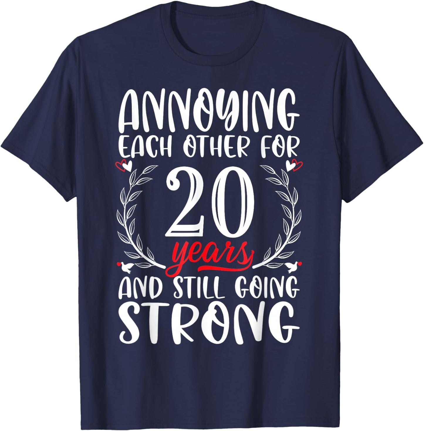 Annoying Each Other For 20 Years 20th Wedding Anniversary T-Shirt - T-Shirt | Navy