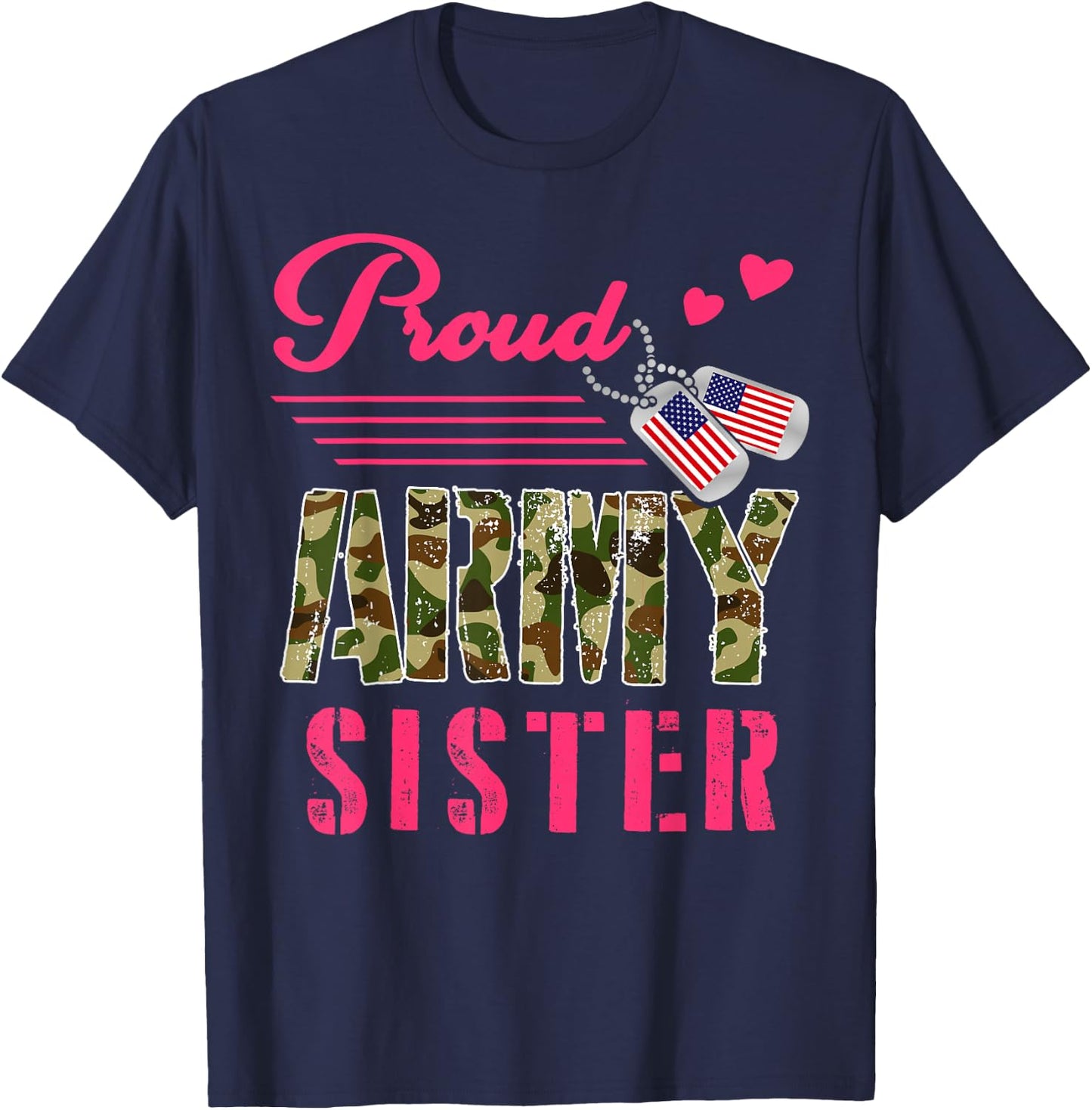 Proud Army Sister Military Camo Dog Tag Best Friend Solider T-Shirt - T-Shirt | Navy