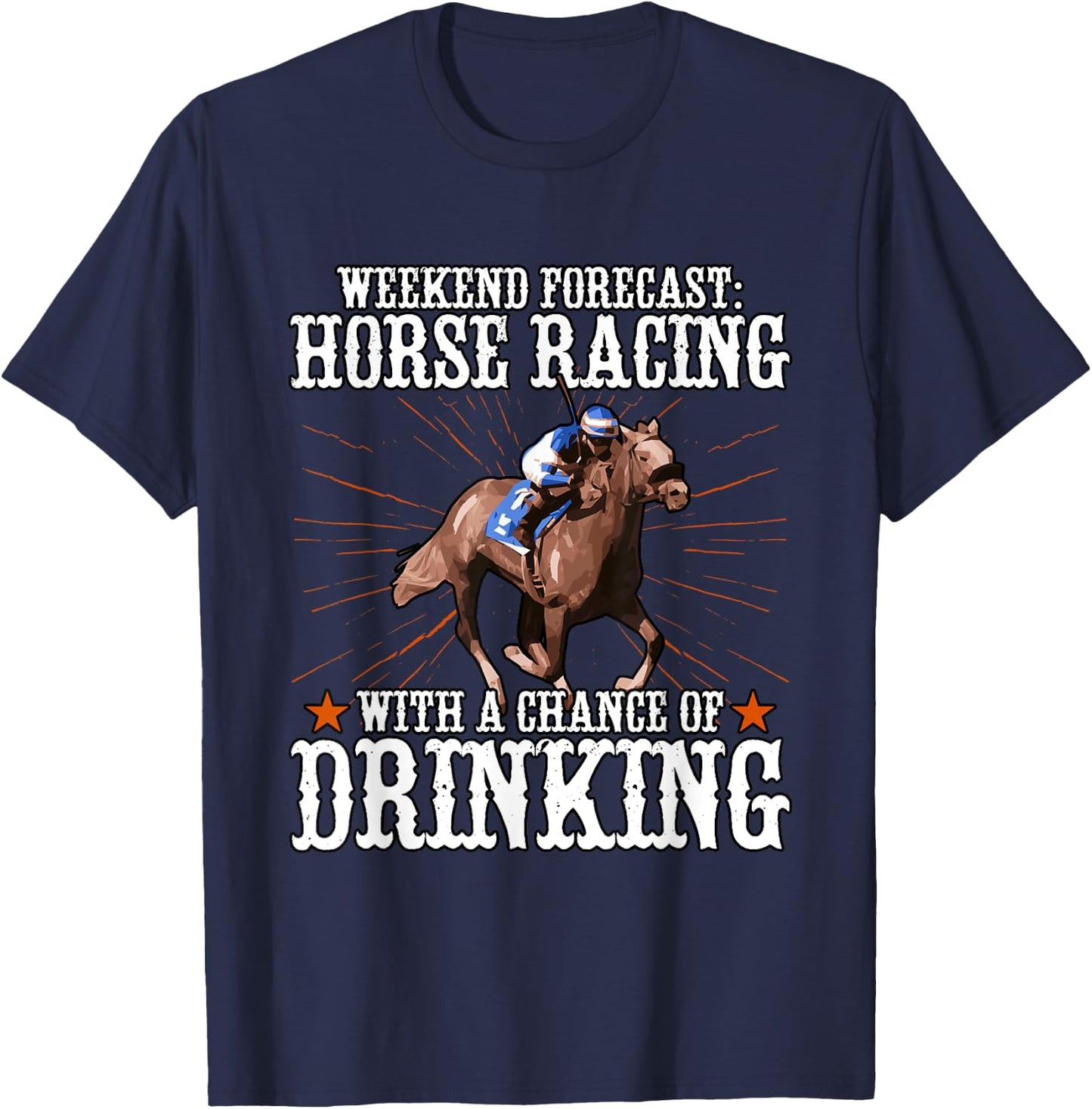 Weekend Forecast Horse Racing Chance Of Drinking T-Shirt - T-Shirt | Navy