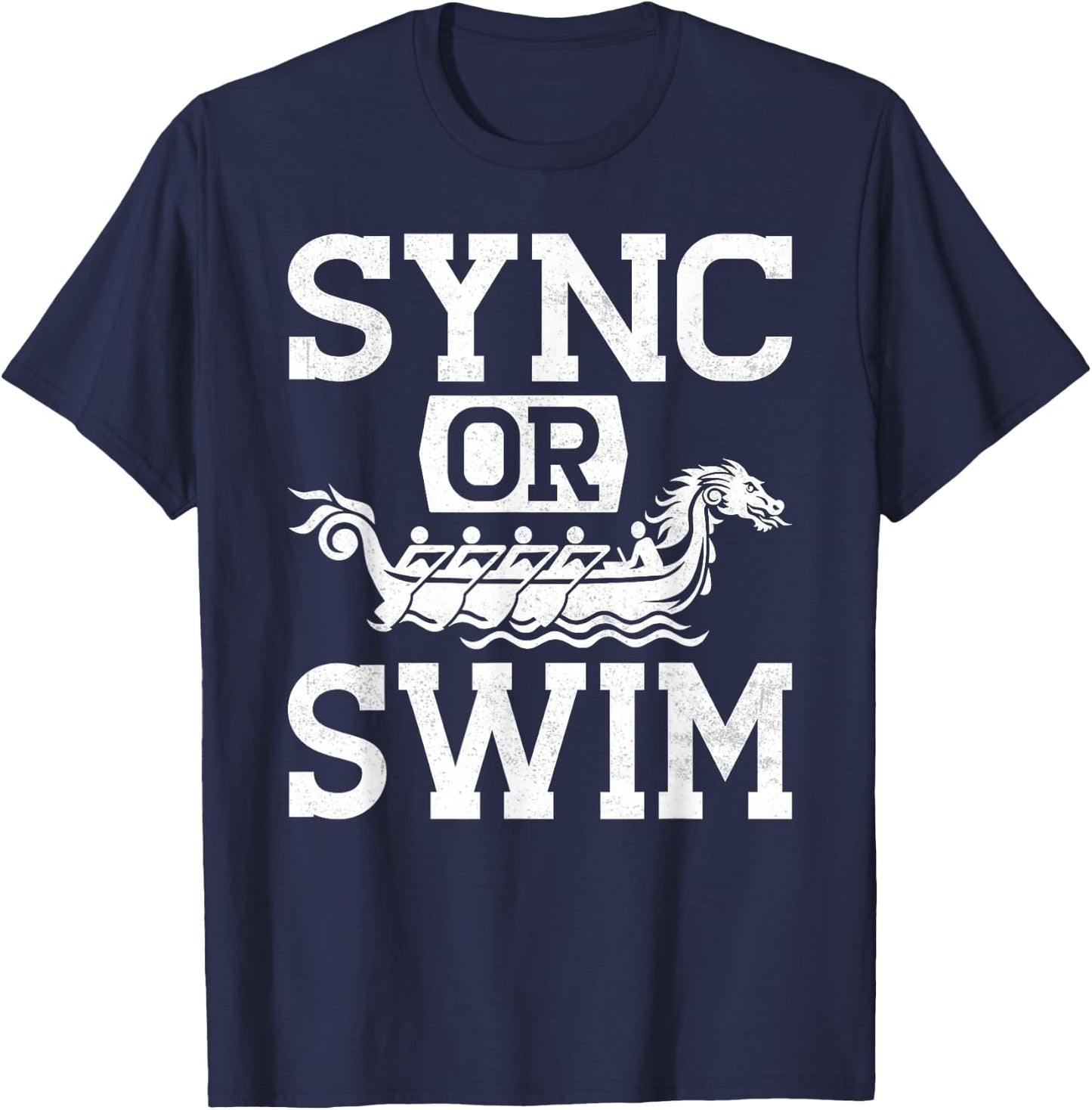 Funny Dragon Boat Racing Paddle Sync Or Swim T-Shirt - T-Shirt | Navy