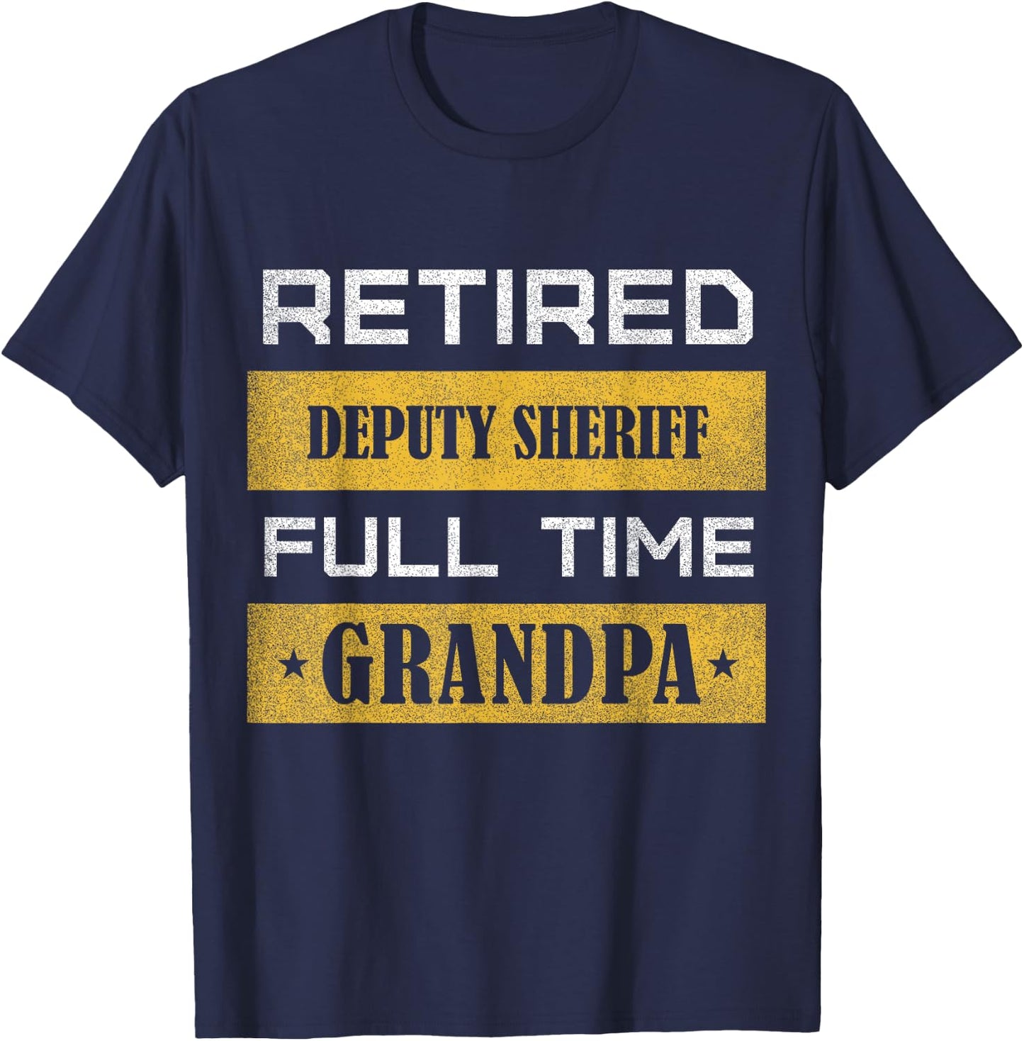 Retired Deputy Sheriff Full Time Grandpa T-Shirt - T-Shirt | Navy