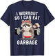 Raccoon Gym Trash Shirt I Workout So I Can Eat Garbage T-Shirt - T-Shirt | Navy