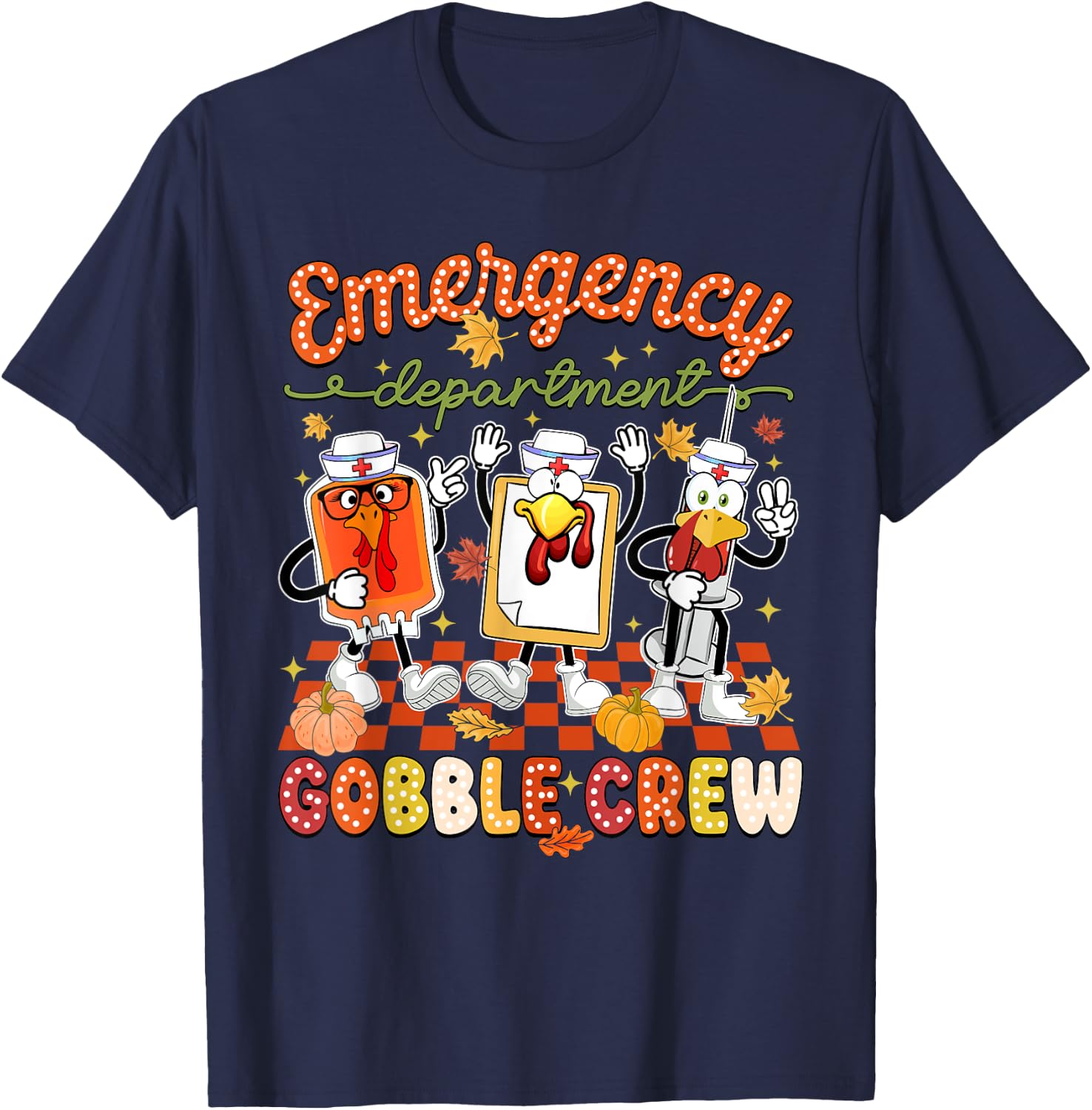 Emergency Department Thanksgiving ER Nurse Gobble Crew T-Shirt - T-Shirt | Navy