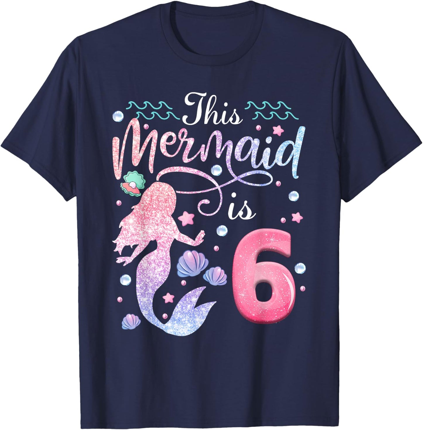 6th Birthday Girls This Mermaid Is 6 Years Old Kids T-Shirt - T-Shirt | Navy
