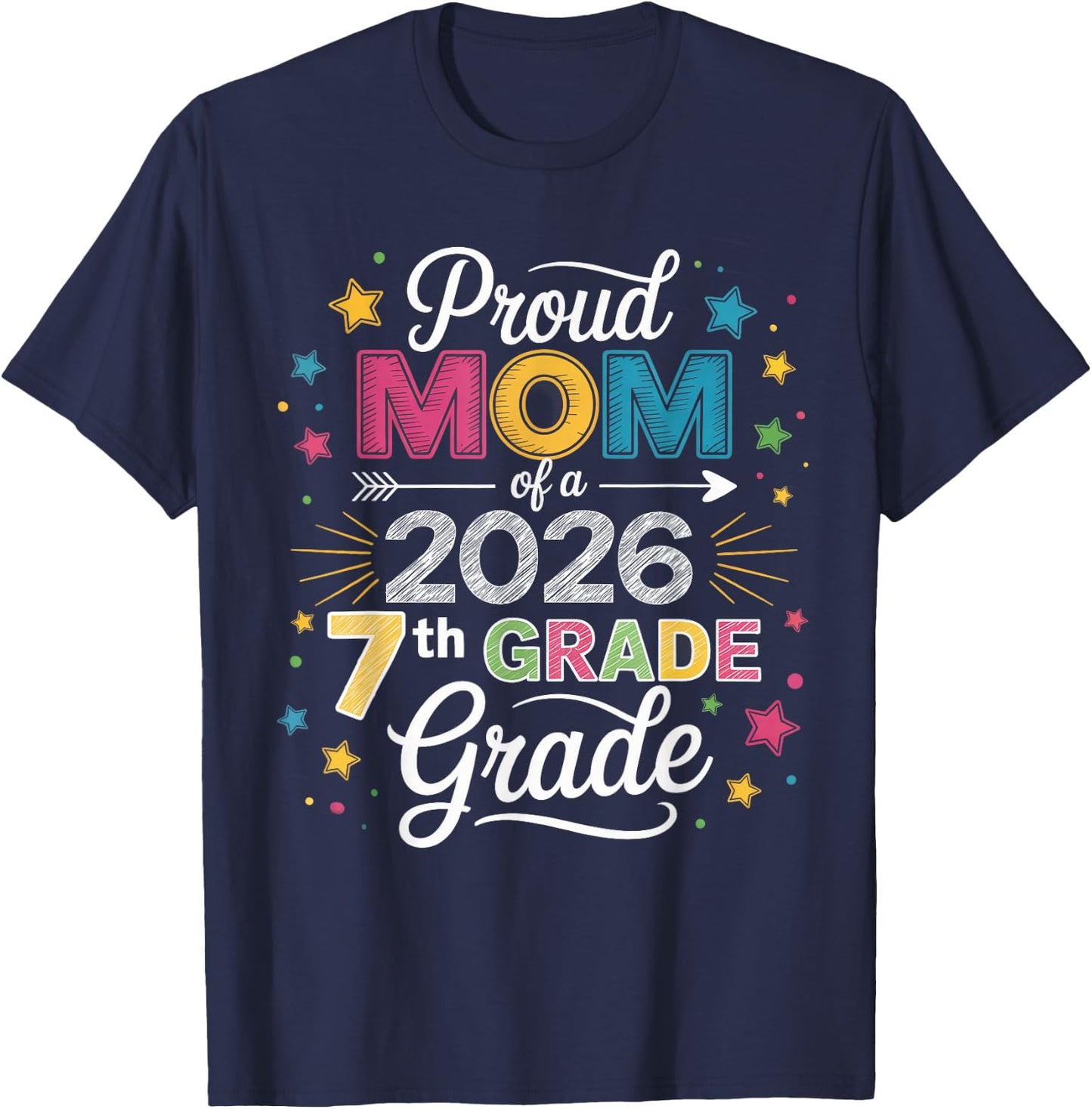 Proud Mom of A Class 2026 7th Grade Graduate Graduation T-Shirt - T-Shirt | Navy