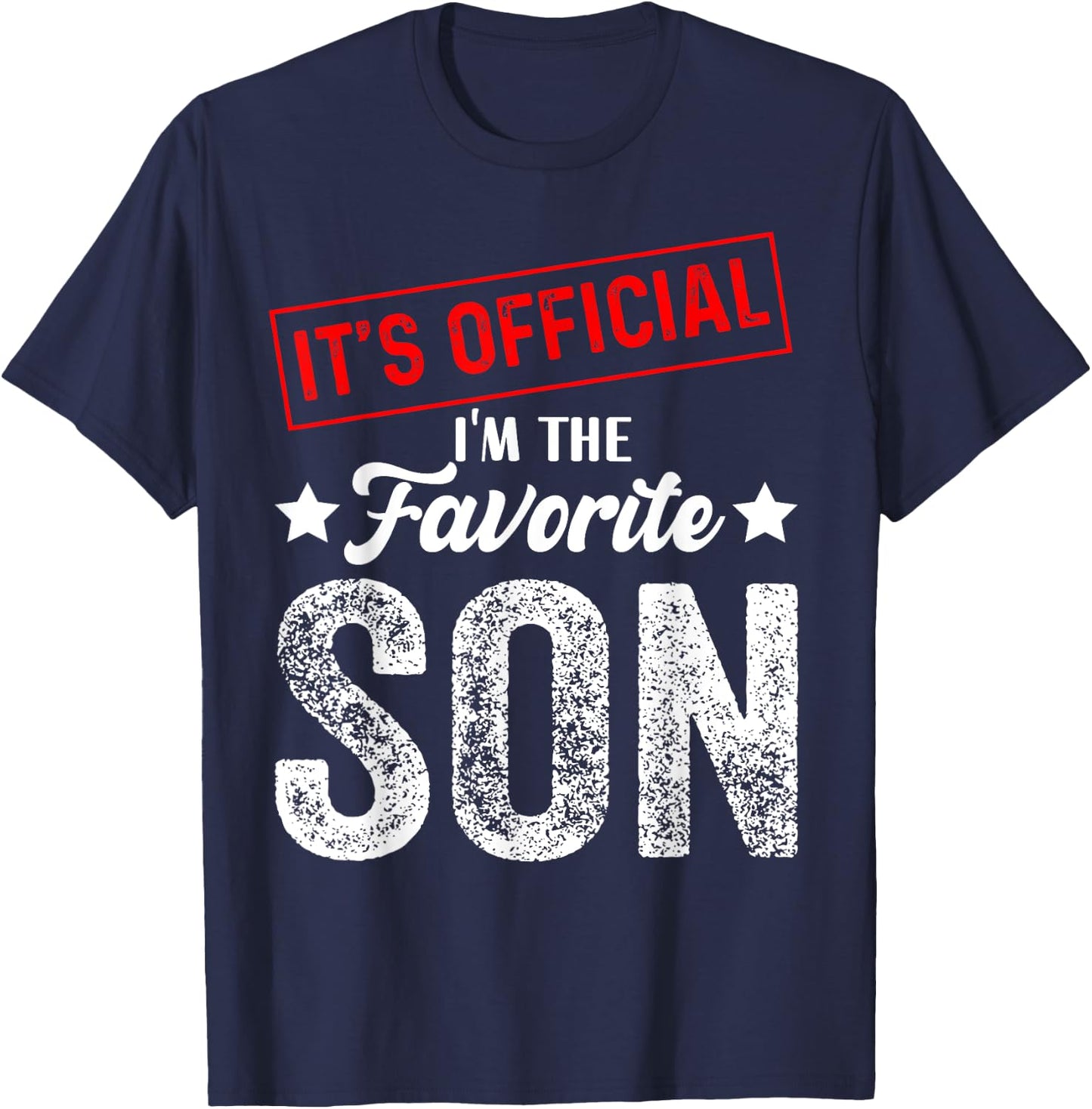 It's Official I'm The Favorite Son T-Shirt - T-Shirt | Navy