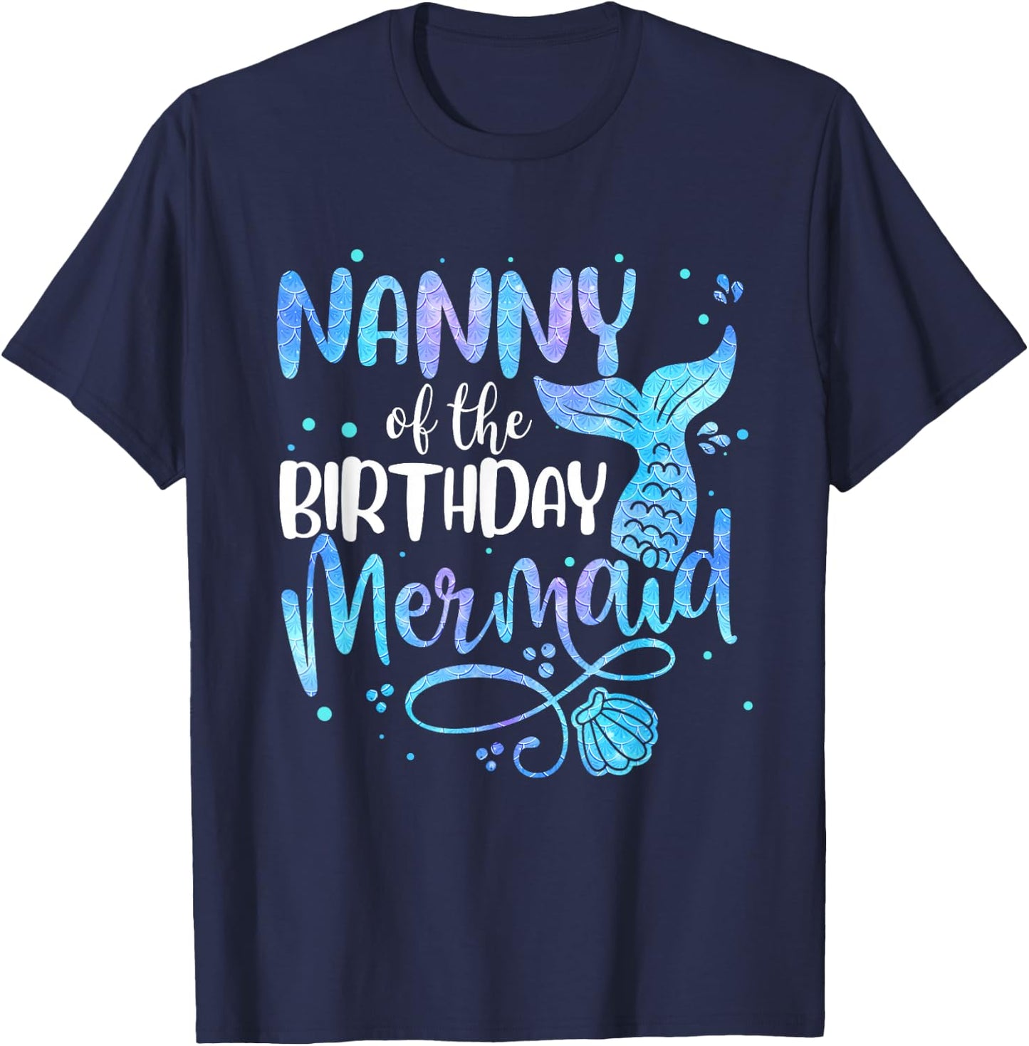 Nanny Of The Birthday Mermaid Family Matching Party Squad T-Shirt - T-Shirt | Navy