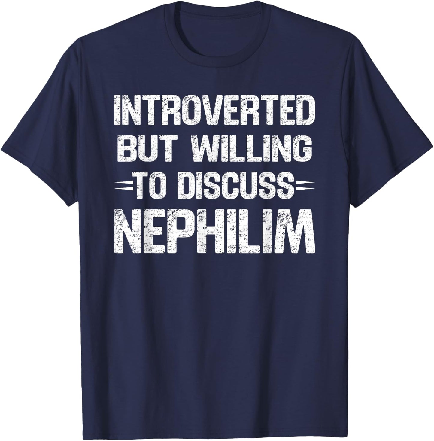 Introverted But Willing To Discuss Nephilim Vintage Humor T-Shirt - T-Shirt | Navy