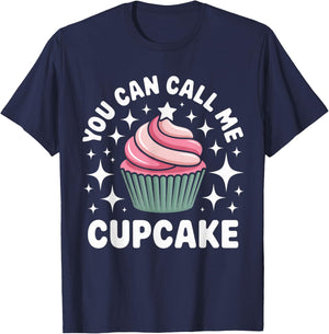 You Can Call Me Cupcake Cute Dessert Design T-Shirt - T-Shirt | Navy