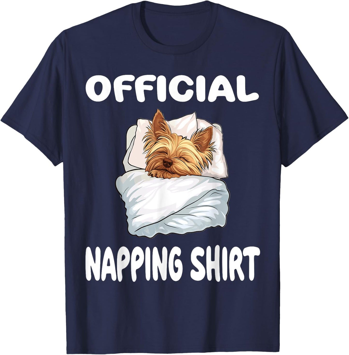 Yorkshire Terrier Yorkie Dog Pajamas Official Napping Men Women Girls Kids T-Shirt - T-Shirt | Navy