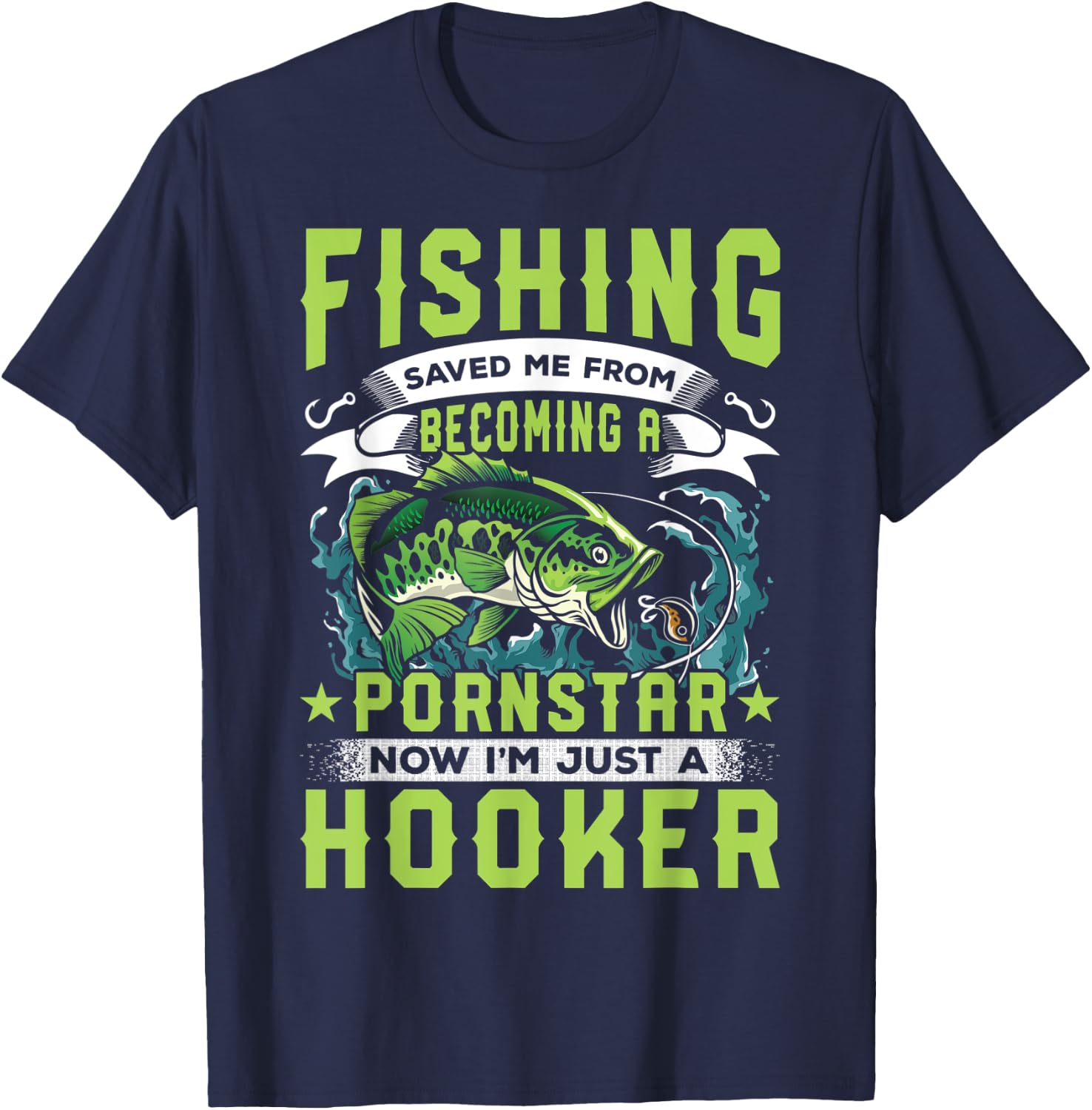Funny Fisher Fishing Saved Me From Becoming Pornstar Gift T-Shirt - T-Shirt | Navy
