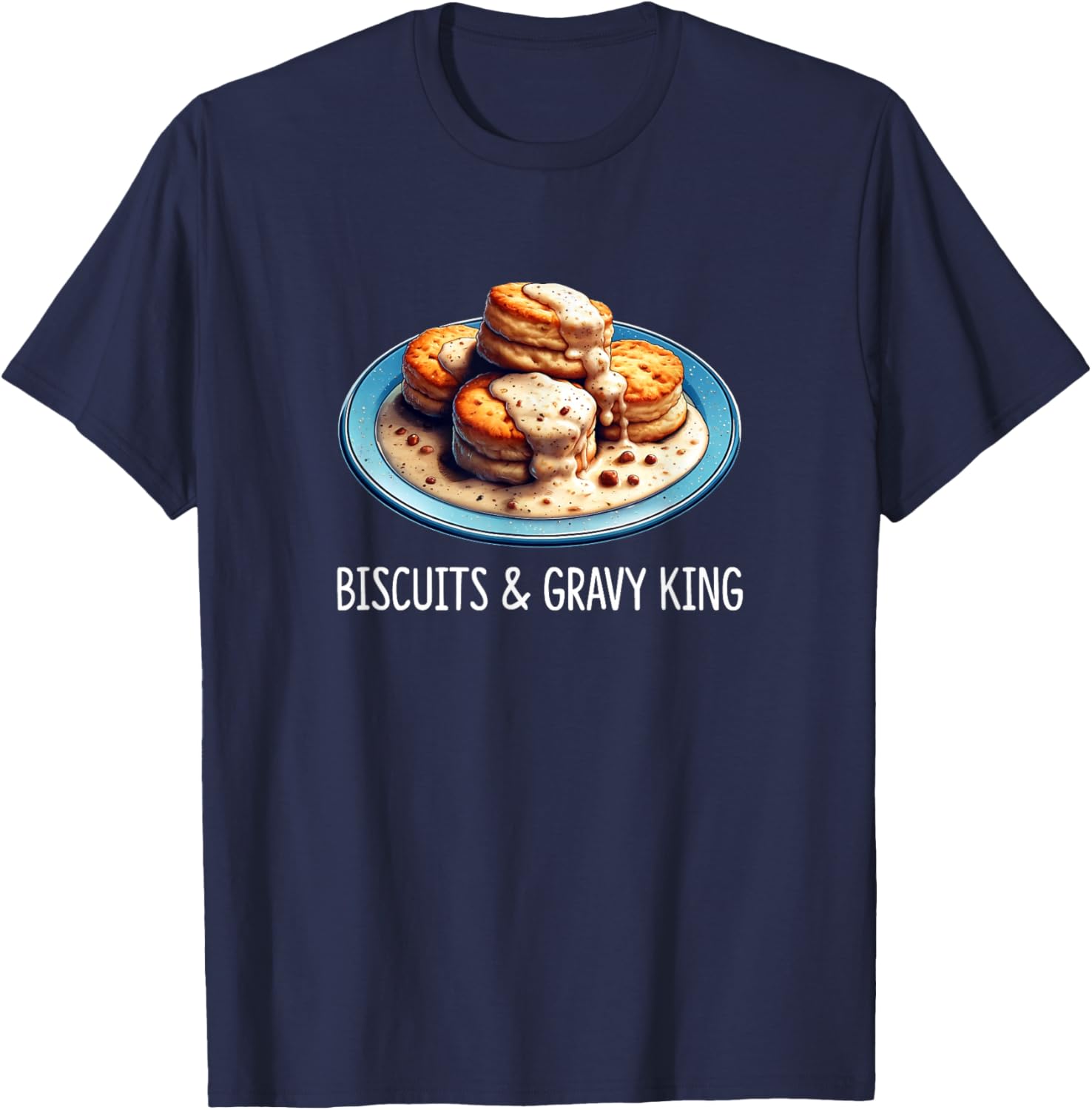 Biscuits & Gravy King T-Shirt - T-Shirt | Navy