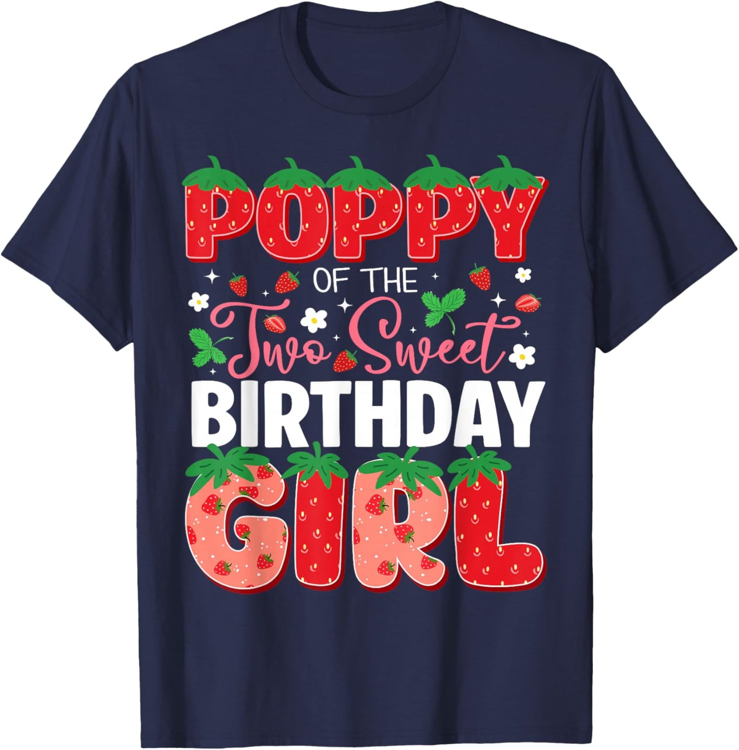 Poppy of The Two Sweet 2nd Birthday Girl Strawberry Party T-Shirt - T-Shirt | Navy