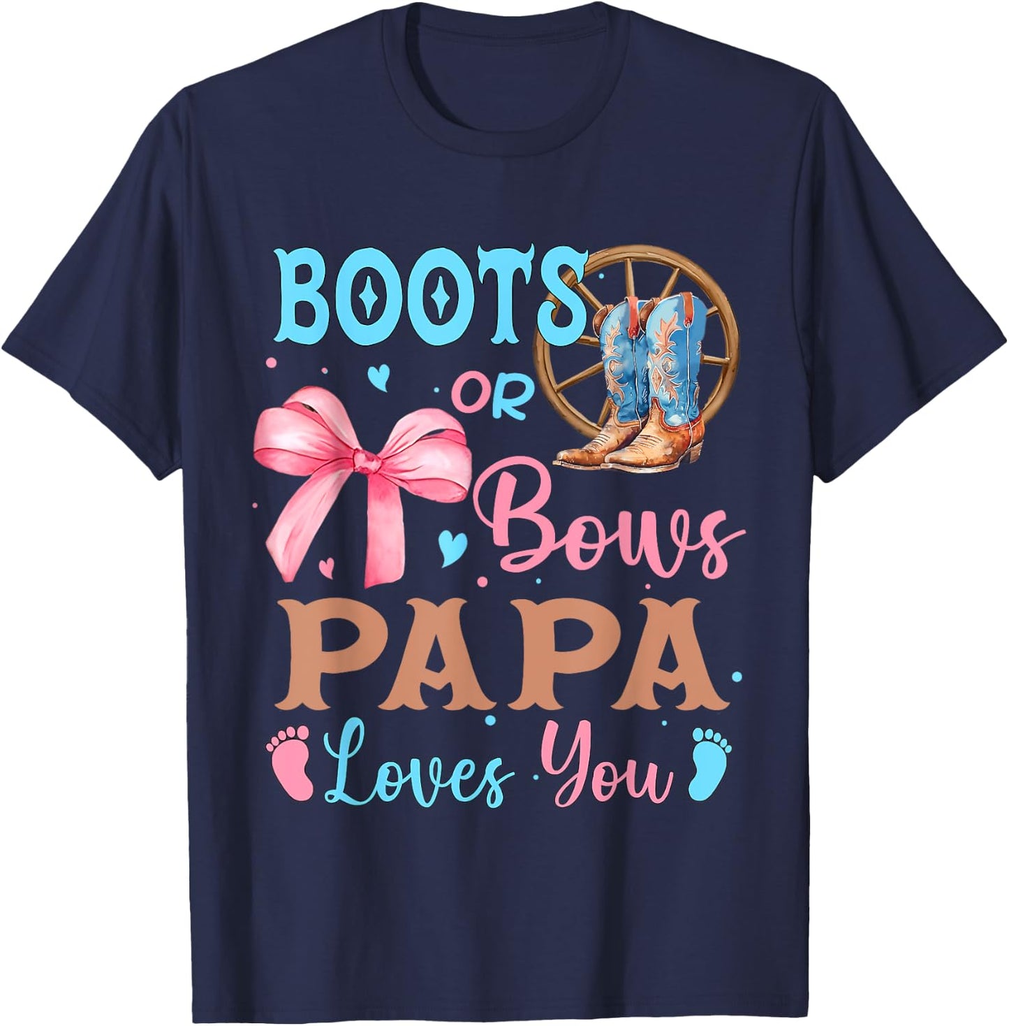 Boots or Bows Gender Reveal Decorations Papa Loves You T-Shirt - T-Shirt | Navy