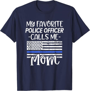 My favorite Police Officer Calls Me Mom Cop Family Quote T-Shirt - T-Shirt | Navy