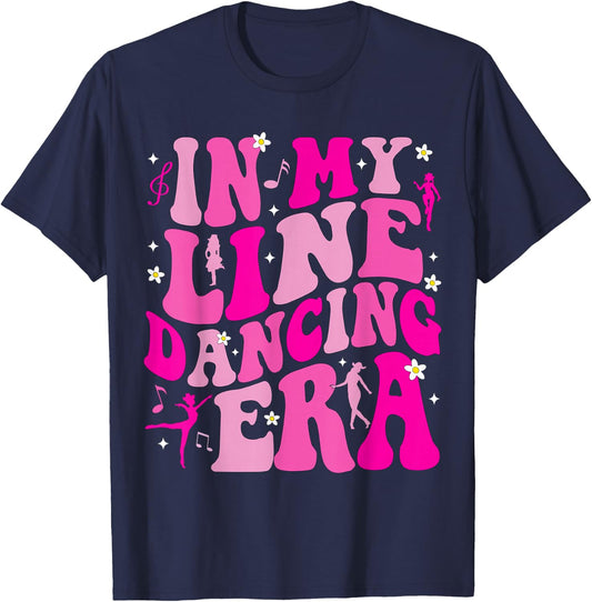 In My Line Dancing Era Country Line Dancer Music Funny T-Shirt - T-Shirt | Navy