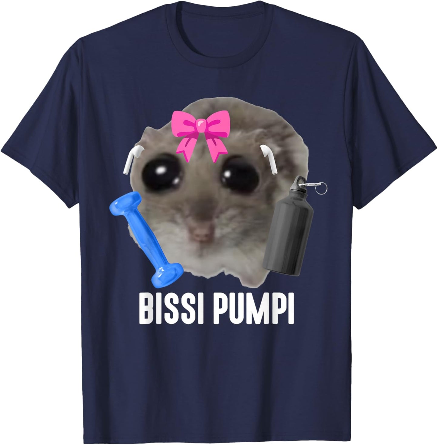 Bissi Pumpi X Sad Hamster Meme Fitness Gym Sports Training , black T-Shirt - T-Shirt | Navy
