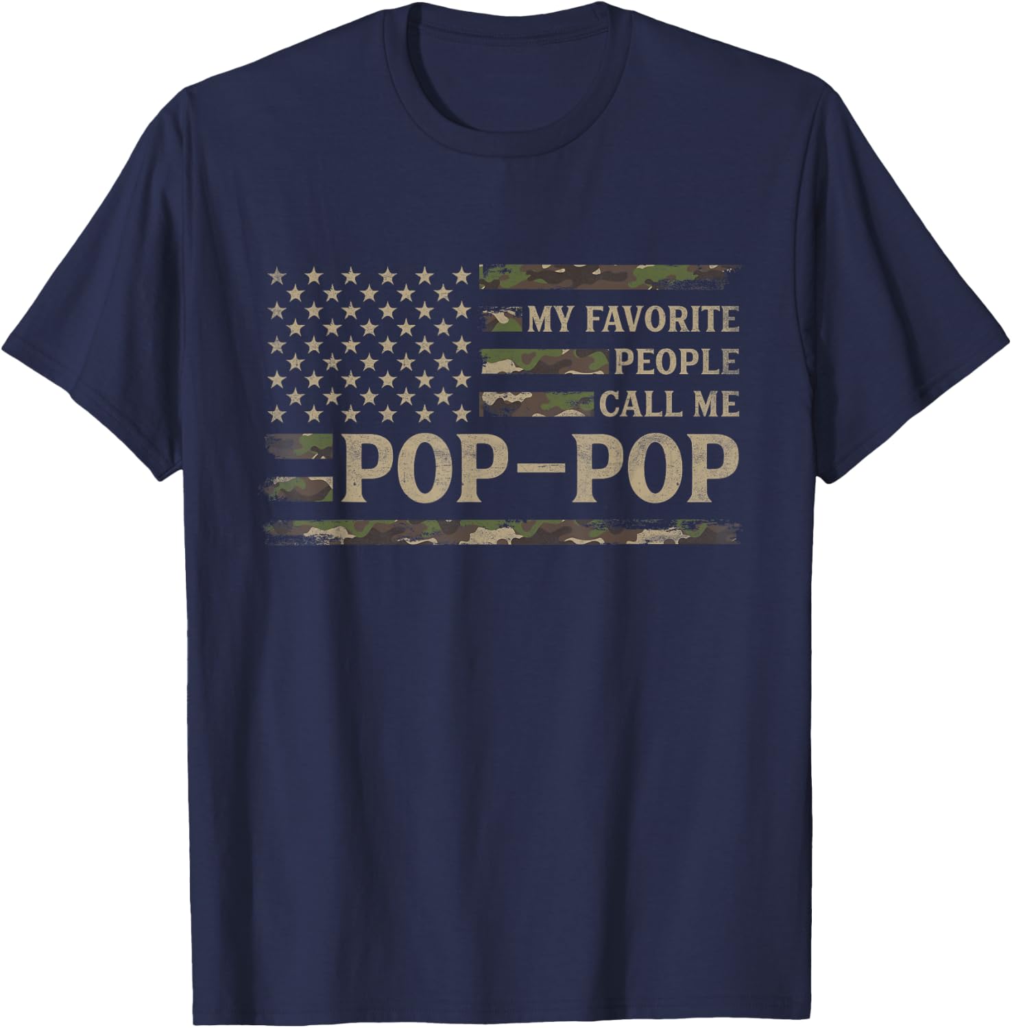 My Favorite People Call Me Pop-Pop Fathers Day Camo USA Flag T-Shirt - T-Shirt | Navy