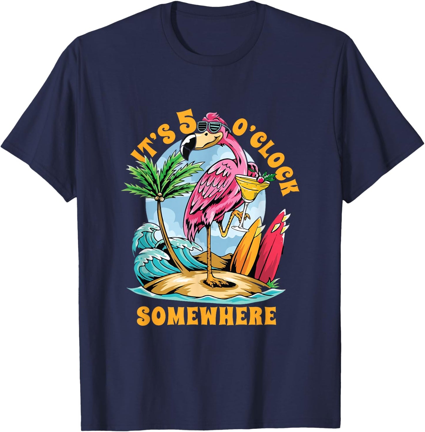 Funny It's 5 o'clock somewhere | Flamingo Cocktails | Party T-Shirt - T-Shirt | Navy