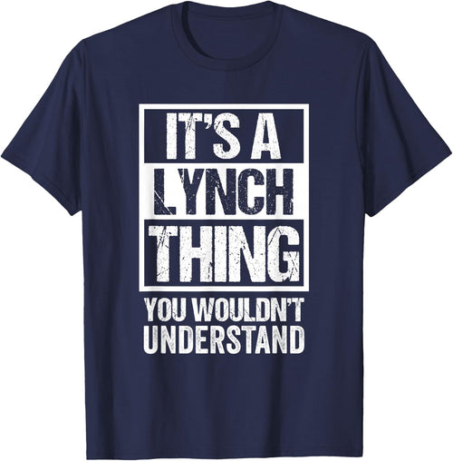 It's A Lynch Thing You Wouldn't Understand Surname Name