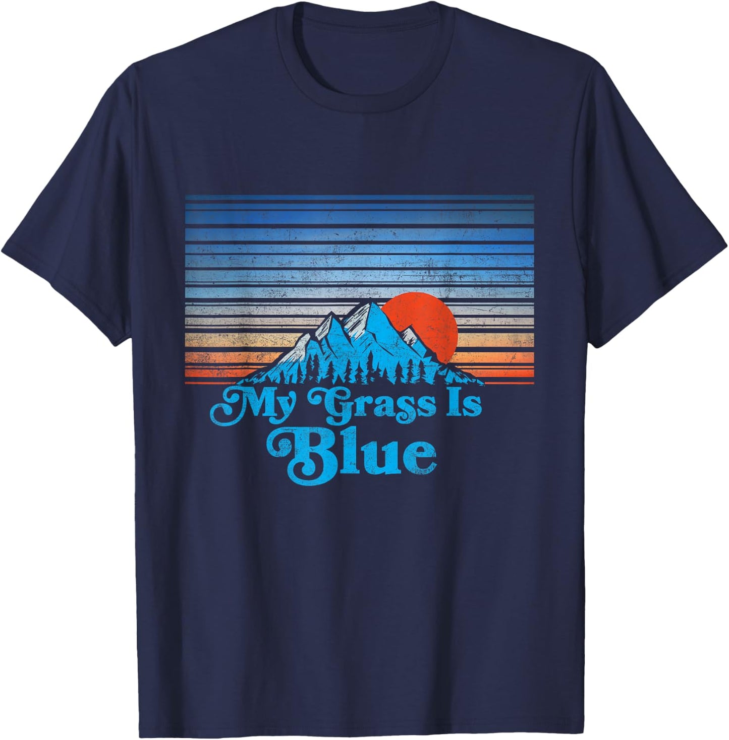 My Grass is Blue - Bluegrass Player / Fan Mountains Graphic T-Shirt - T-Shirt | Navy
