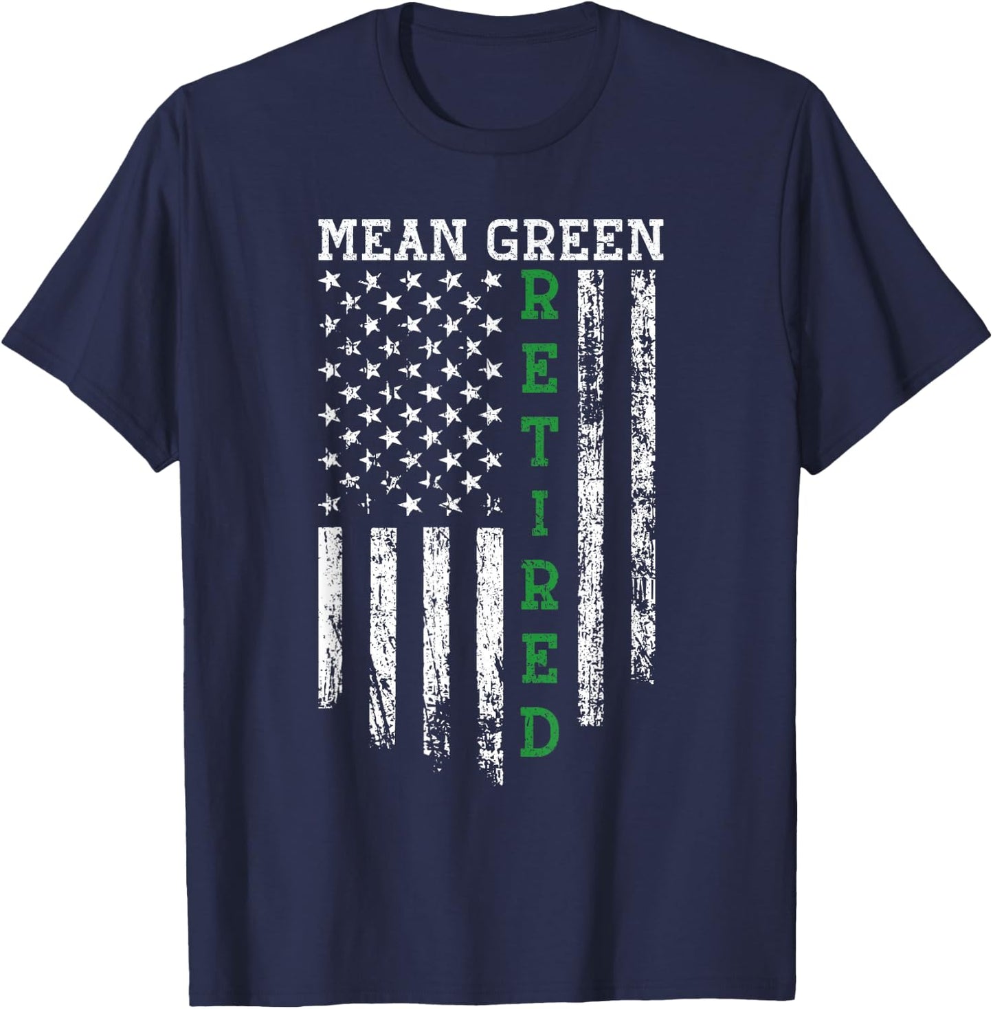 Mean Green Retired Border Patrol Agent T-Shirt - T-Shirt | Navy