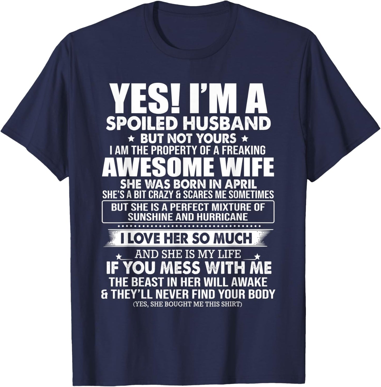 Yes I'm A Spoiled Husband But Not Yours - Awesome April Wife T-Shirt - T-Shirt | Navy