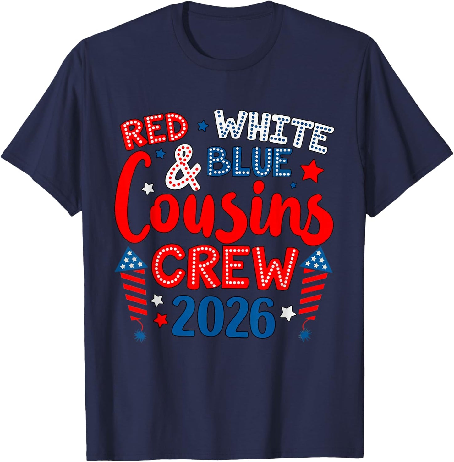 Cute Family 4th of July Red White and Blue Cousins Crew 2026 T-Shirt - T-Shirt | Navy