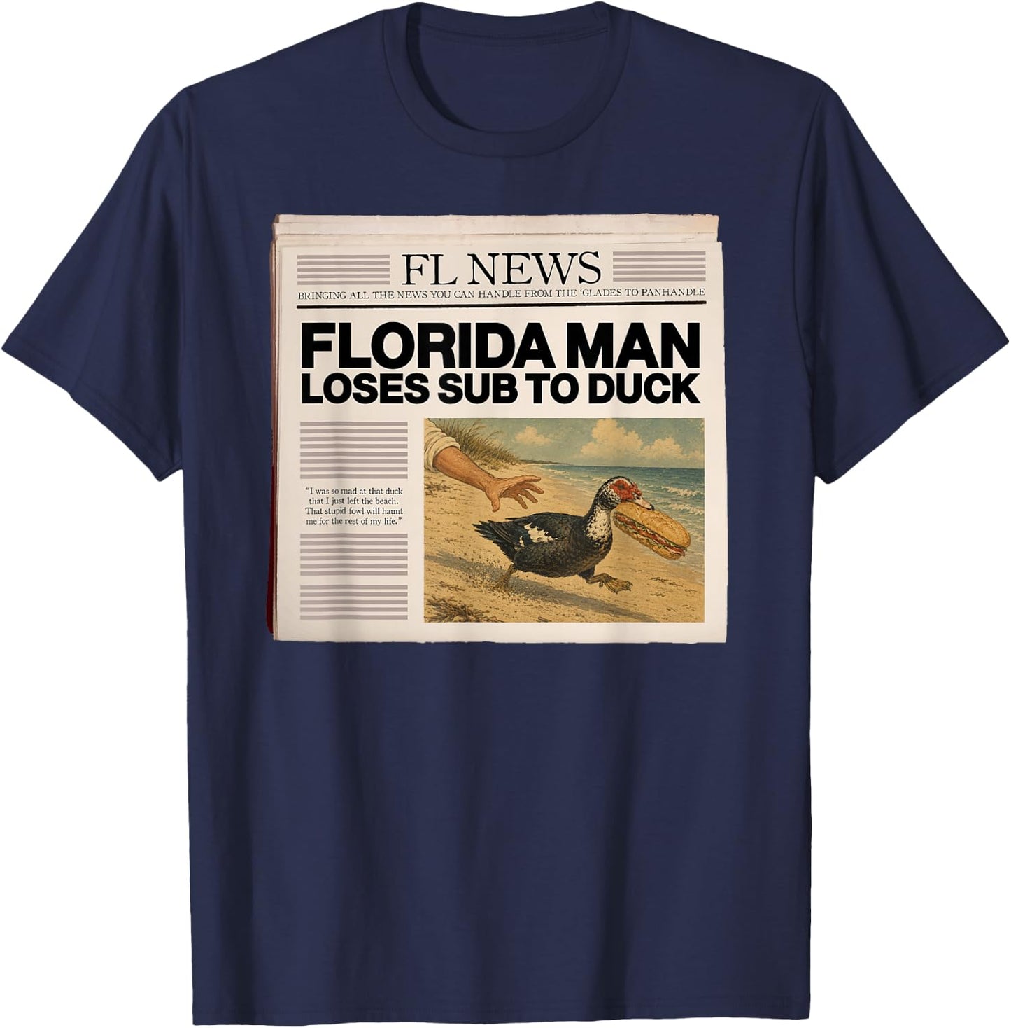 Florida Man Loses Sub to Duck T-Shirt - T-Shirt | Navy