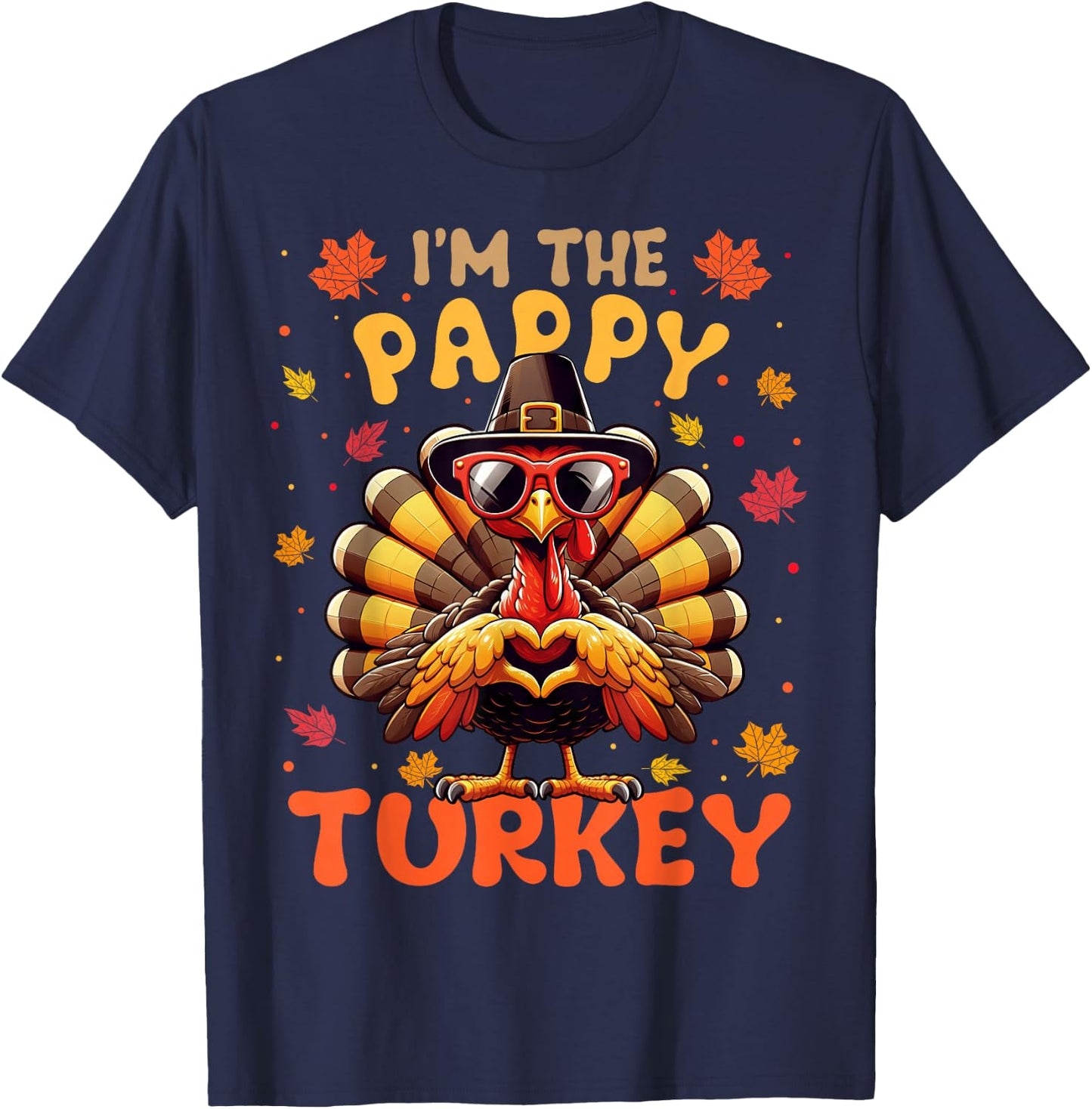 I'm the Pappy Turkey Matching 2024 Family Thanksgiving T-Shirt - T-Shirt | Navy