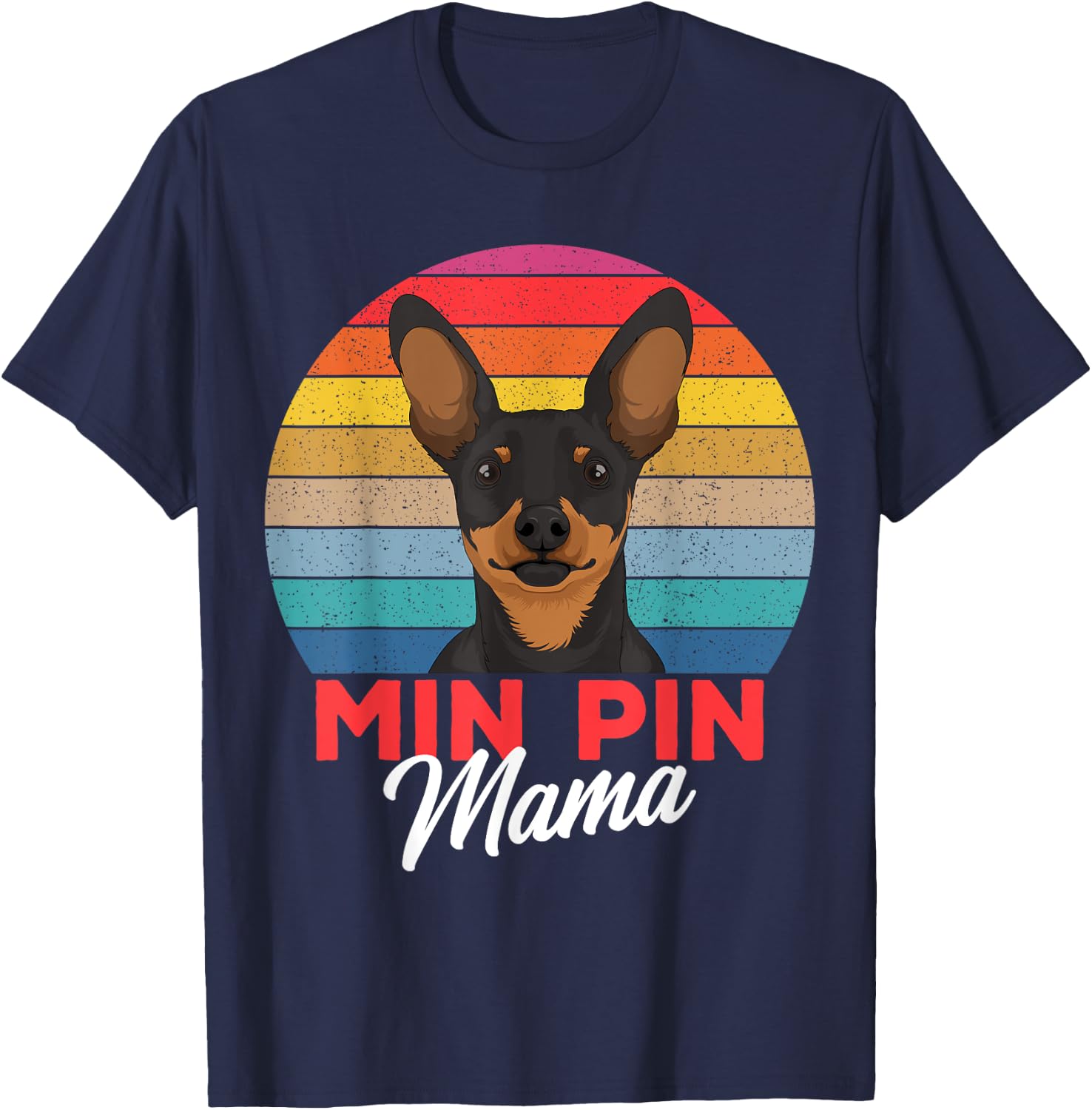 Min Pin Mama Cute Miniature Pinscher Dog Mom Girls Gift T-Shirt - T-Shirt | Navy