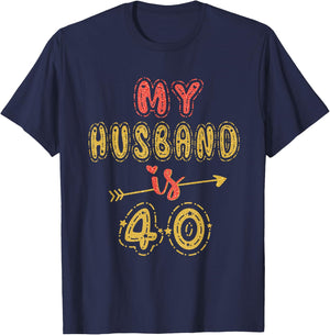 My Husband Is 40 Years Old Men 40th Birthday Idea T-Shirt - T-Shirt | Navy