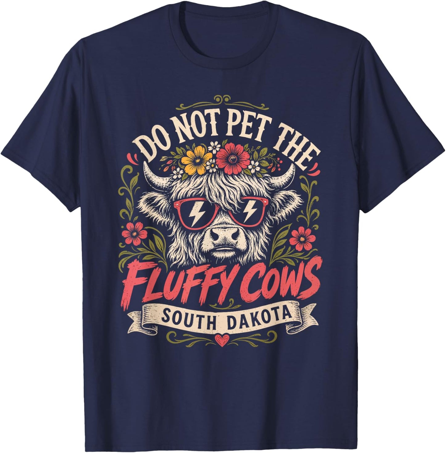 Badlands DO NOT PET THE Fluffy Cows Funny South Dakota T-Shirt - T-Shirt | Navy