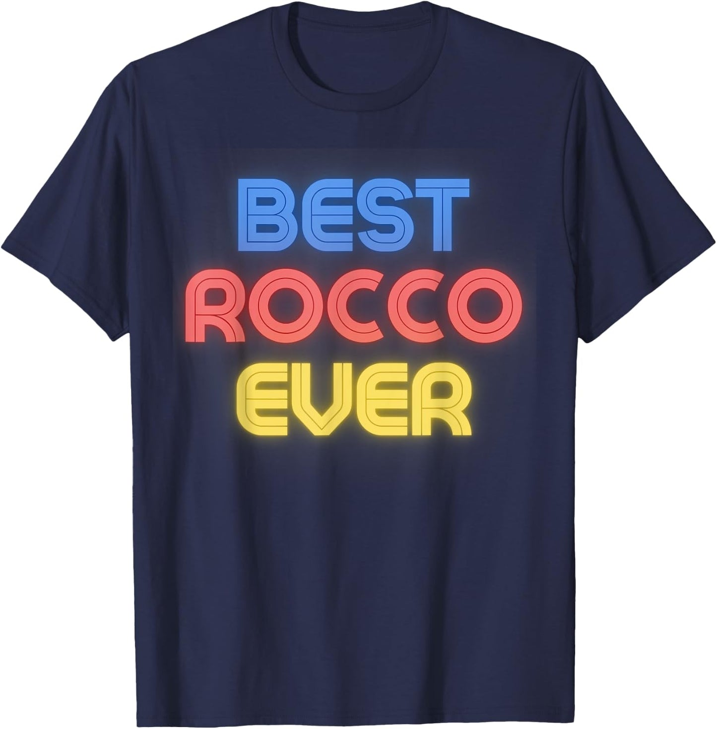 Best Rocco Ever - Funny Rocco Name Rocco T-Shirt - T-Shirt | Navy