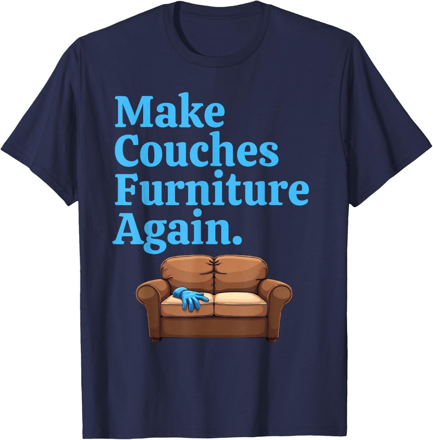 Make Couches Furniture Again JD Vance Is Sofa King WEIRD T-Shirt - T-Shirt | Navy