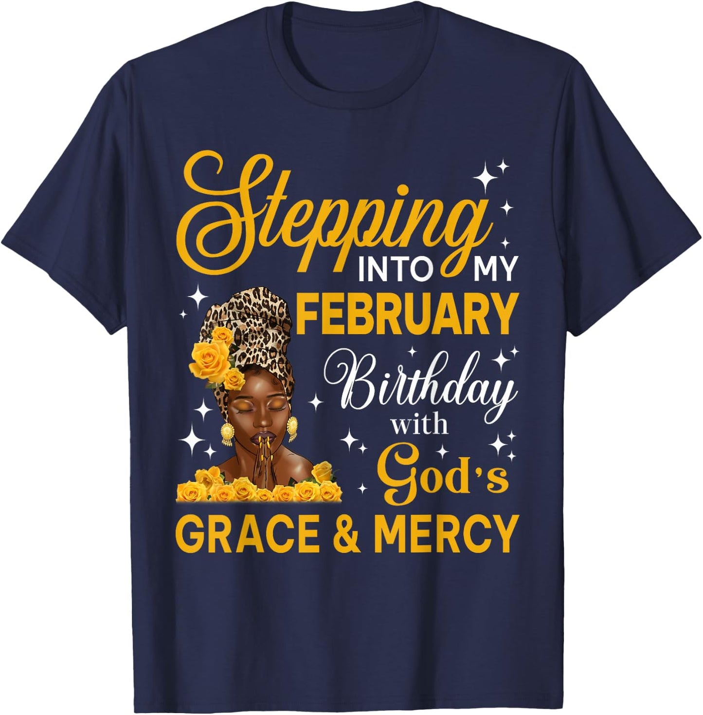 Stepping Into My February Birthday Religious Bday Afro Woman T-Shirt - T-Shirt | Navy