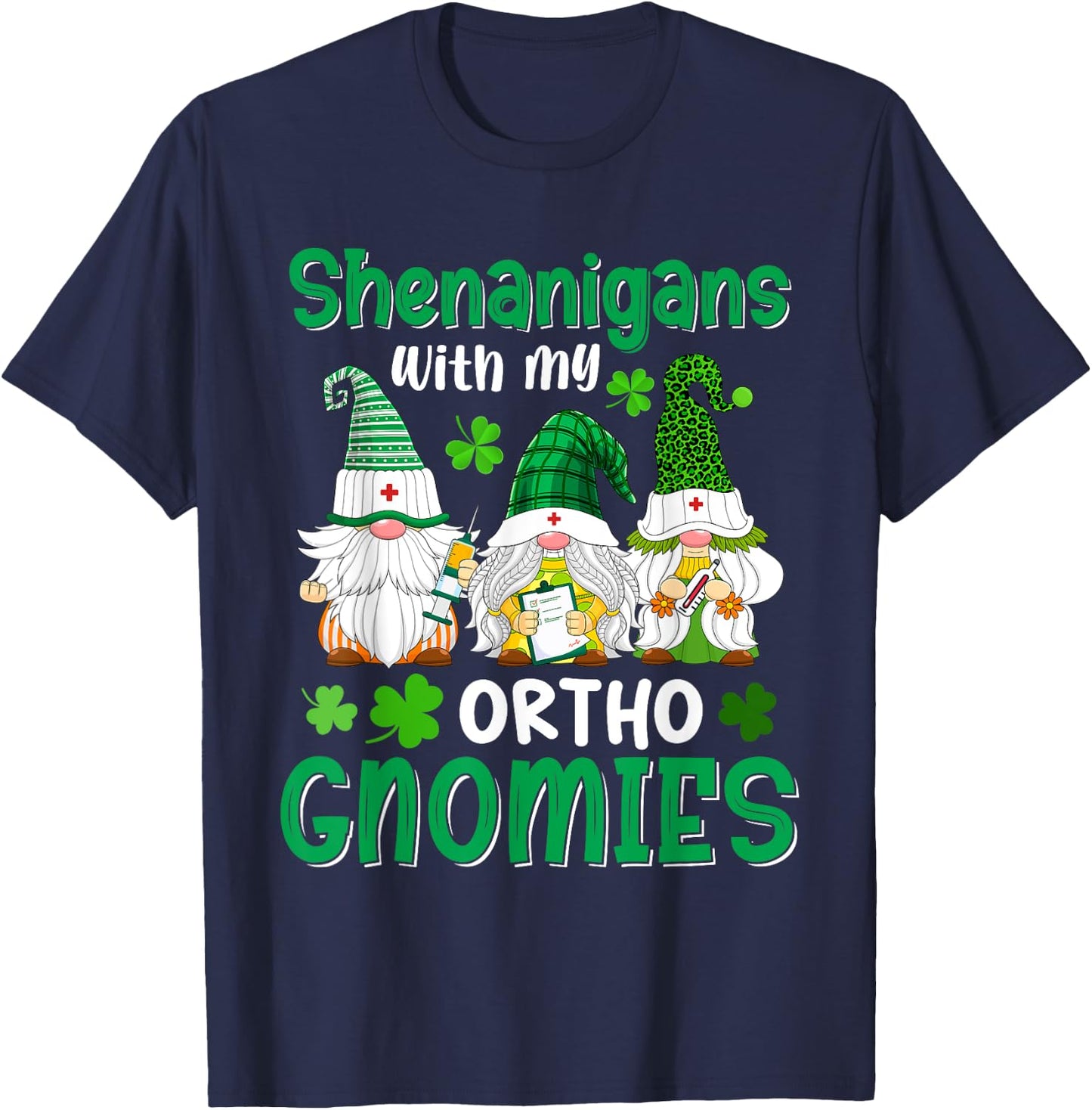 Shenanigans With My Ortho Gnomies St Patricks Day Gnome T-Shirt - T-Shirt | Navy
